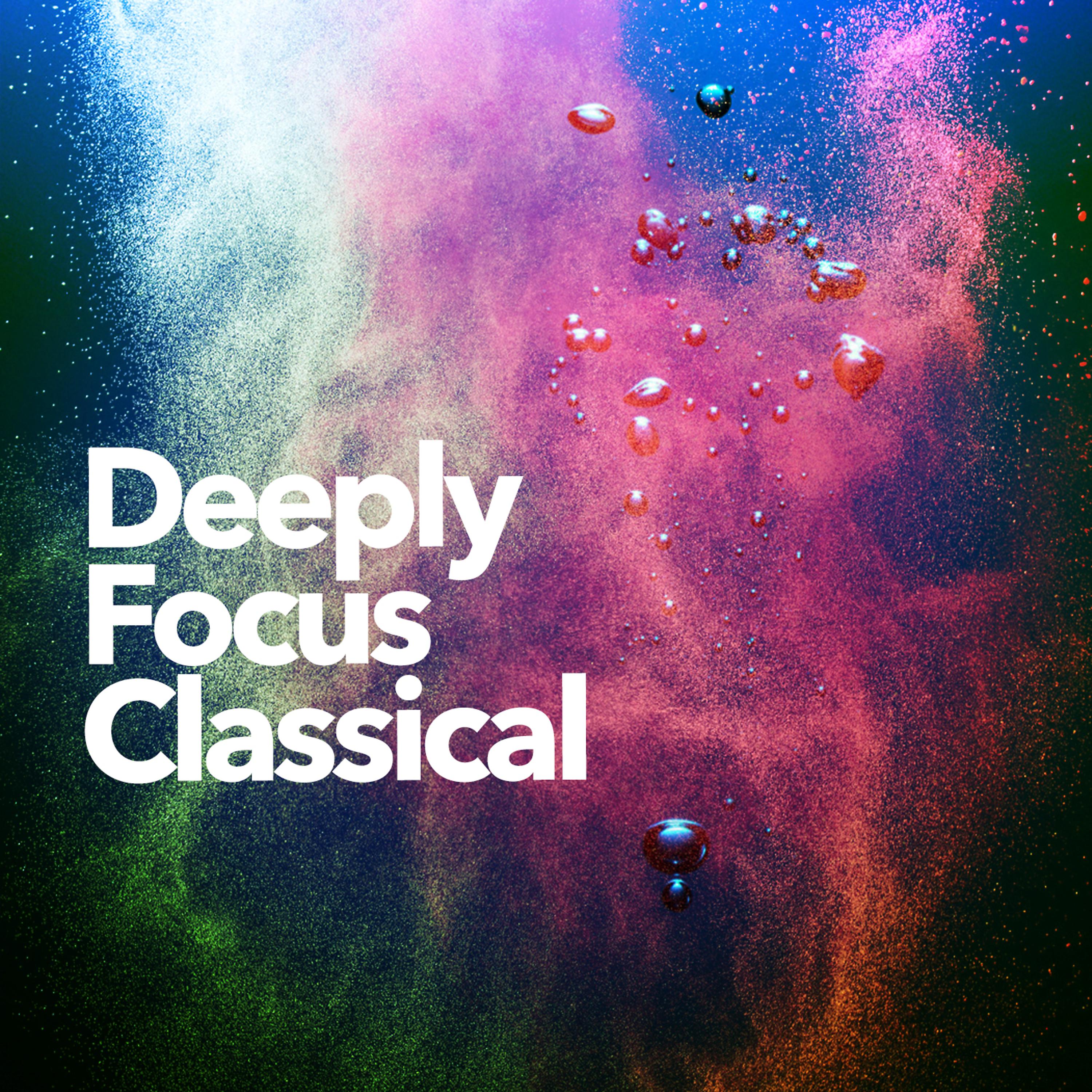 Постер альбома Deeply Focus Classical