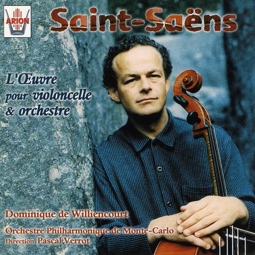 Постер альбома Saint-saëns : L'œuvre pour violoncelle & orchestre