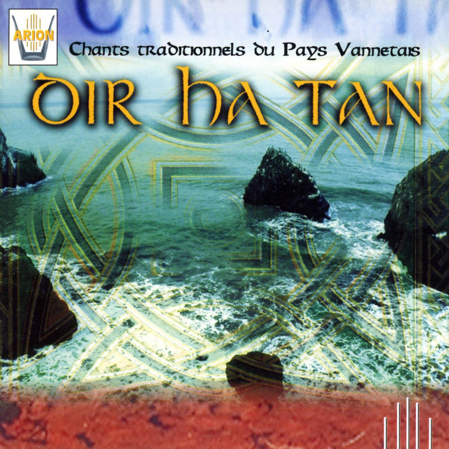 Постер альбома Dir Ha Tan, Vol. 1 : Chants traditionnels du pays Vannetais
