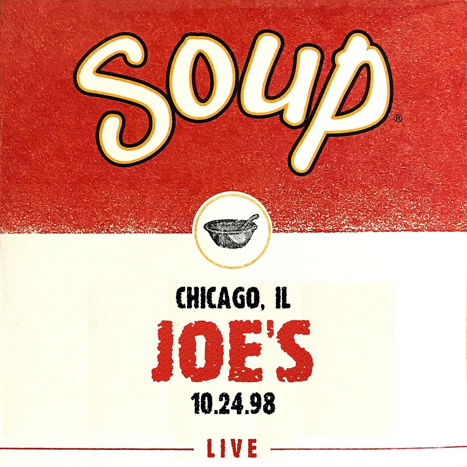 Постер альбома Soup Live: Joe's, Chicago, IL, 10.24.98