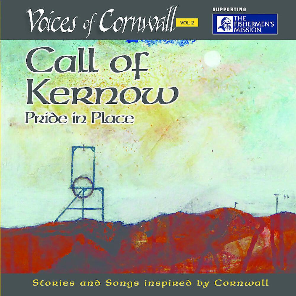 Постер альбома Voices of Cornwall (Call of Kernow, Pride in Place), Vol. 2