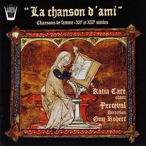 Постер альбома La chanson d'ami : Chansons de femme, XII ème et XIII ème siècles