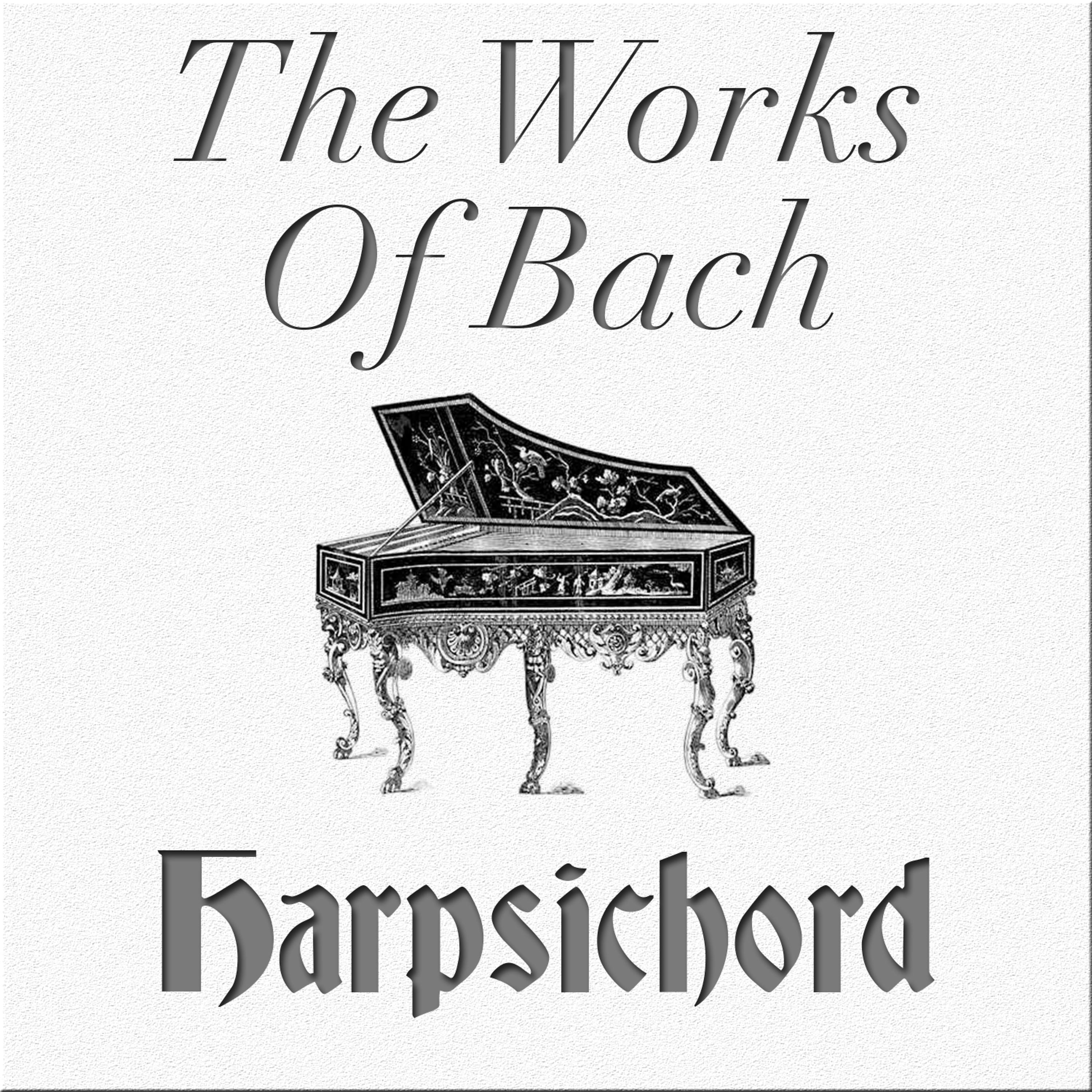Постер альбома The Works of Bach: Harpsichord