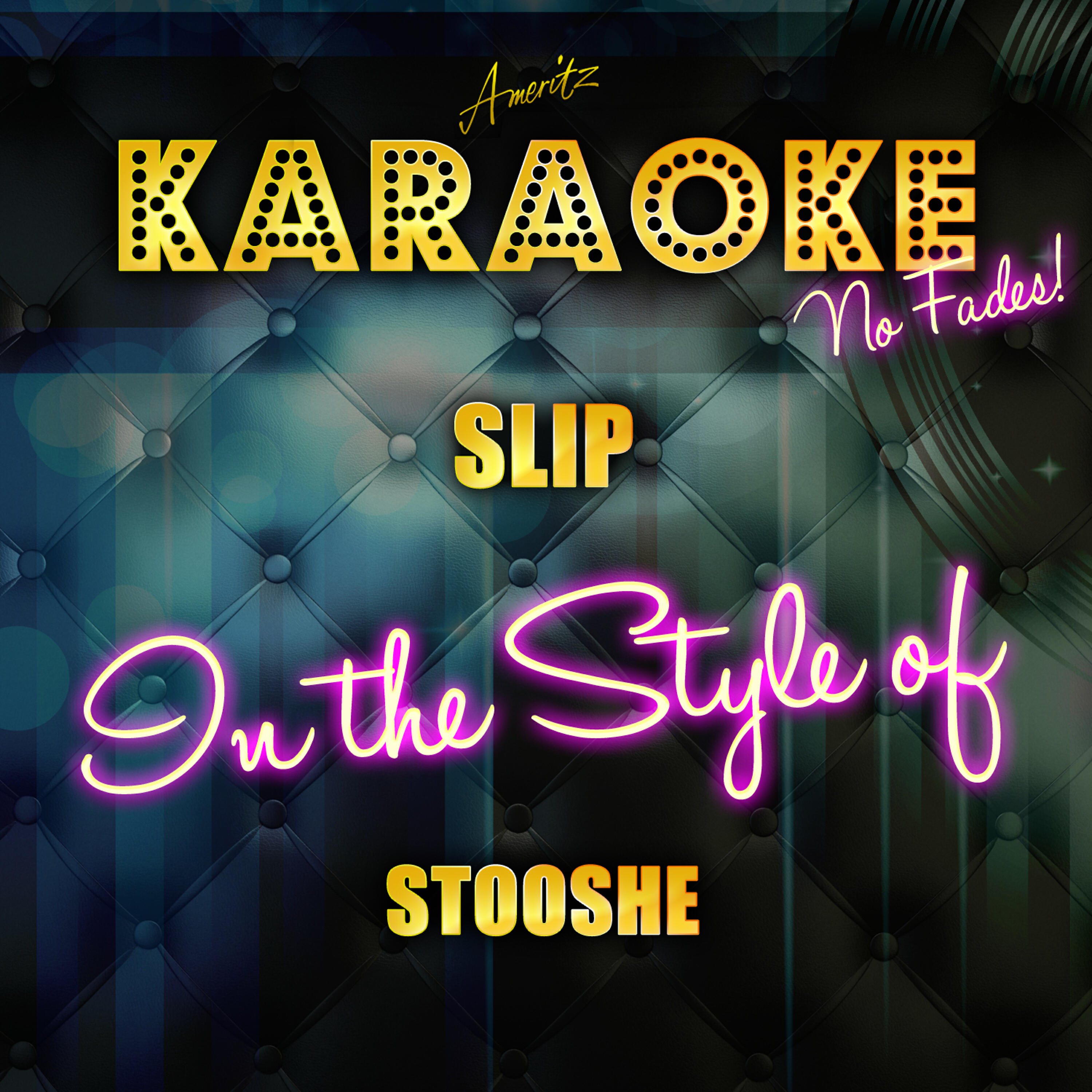 Ameritz Top Tracks - Slip (In the Style Stooshe) [Karaoke Version]