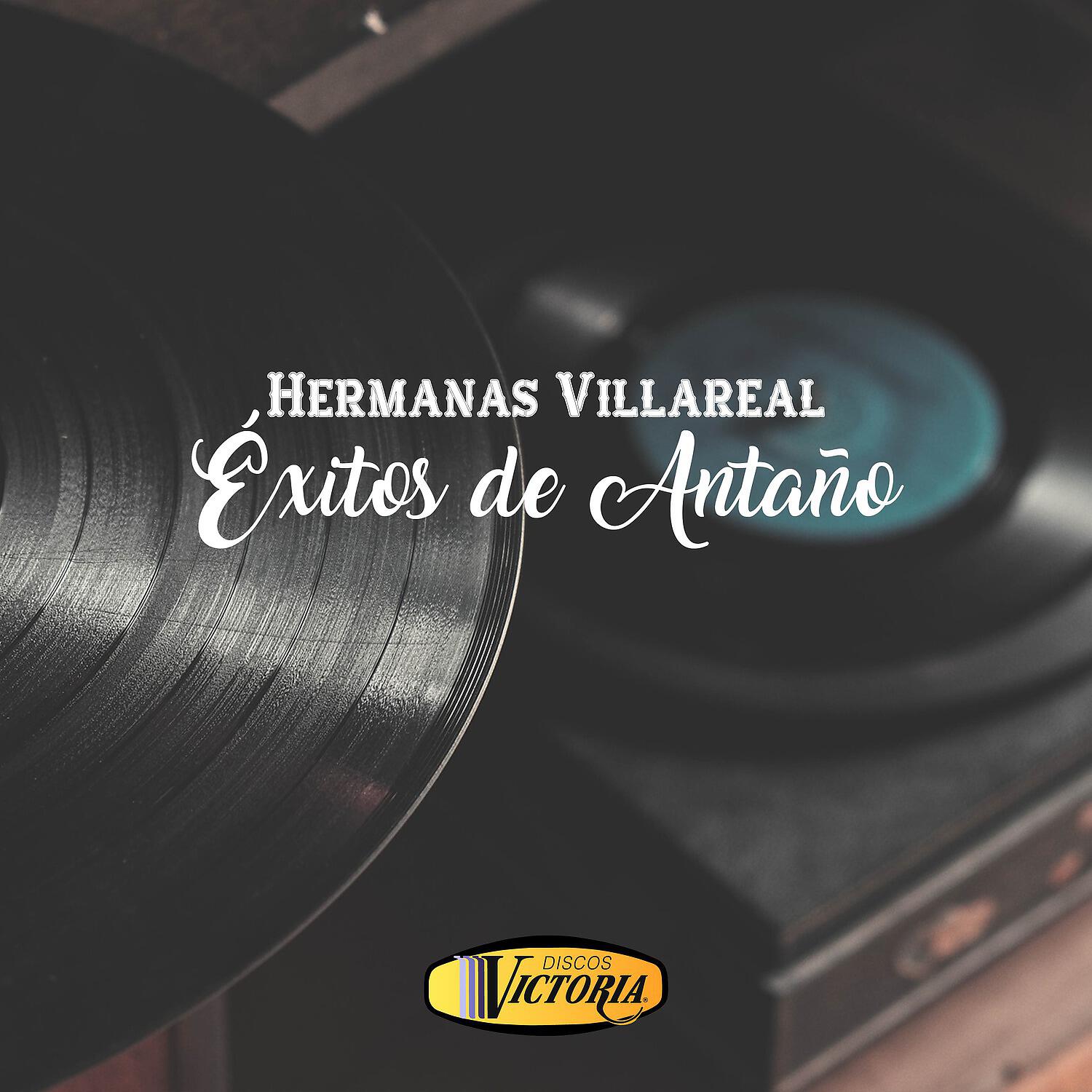 Hermanas Villareal - Adiós Ingrata
