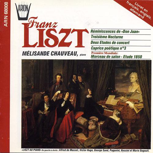 Постер альбома Liszt : Réminiscences de Don Juan, 3ème Nocturne,  Deux études de concert, Caprice poétique No.3, Morceau de salon-étude 1850