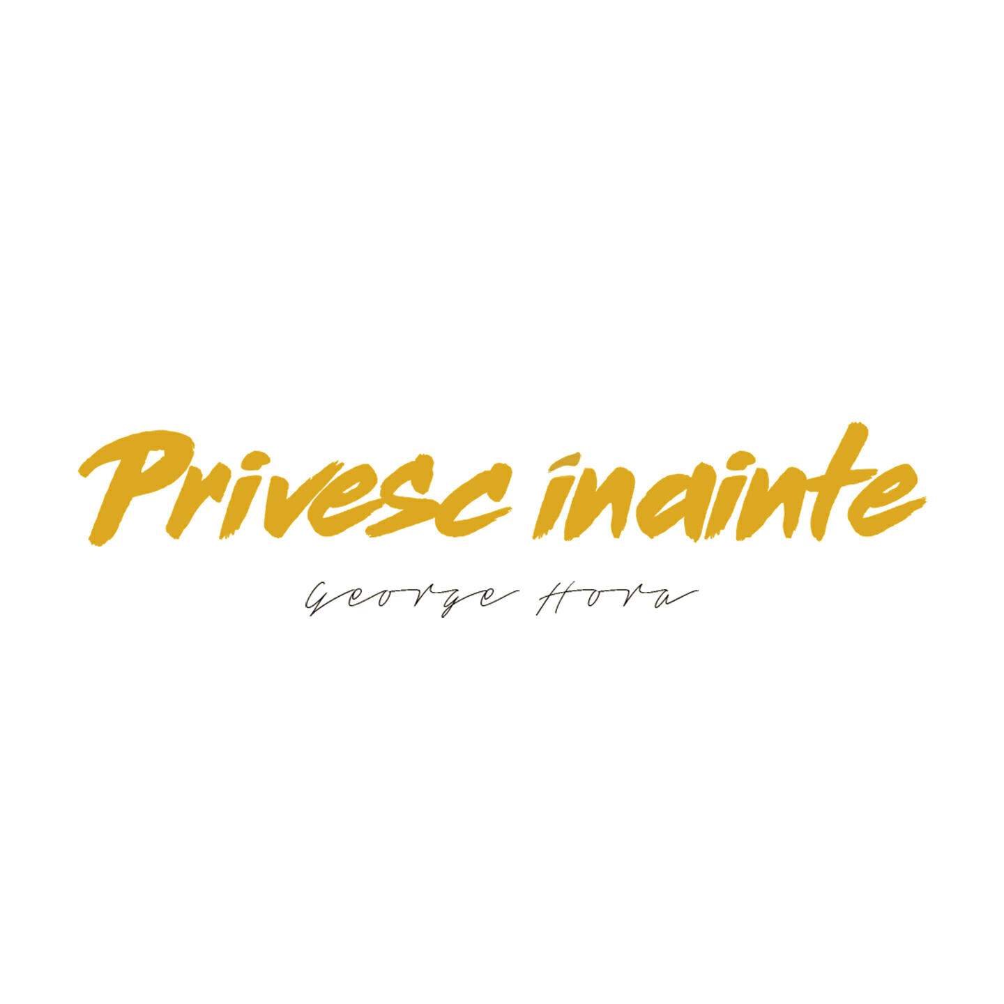 George Hora - Privesc Inainte (Extended)