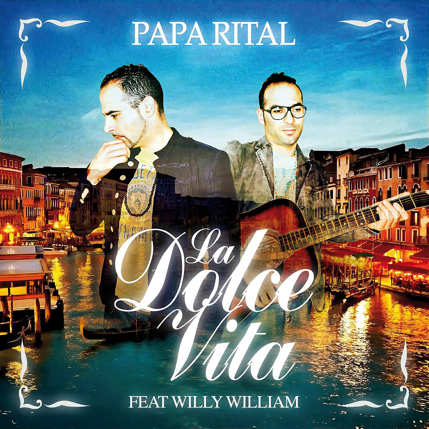 Papa Rital - LA DOLCE VITA (feat. Willy William) (French Club Mix)