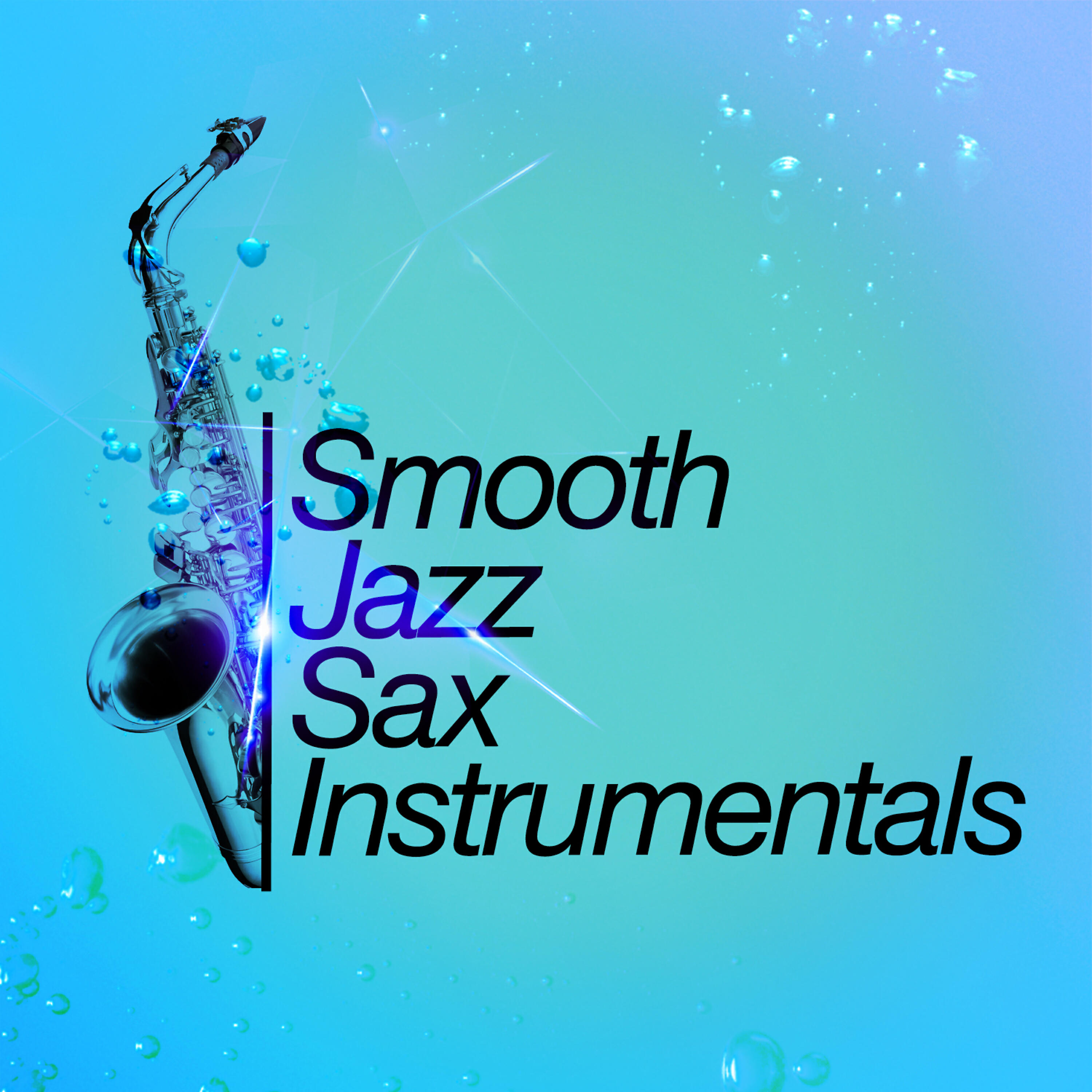 Smooth Jazz Sax Instrumentals - No Better Days Than These
