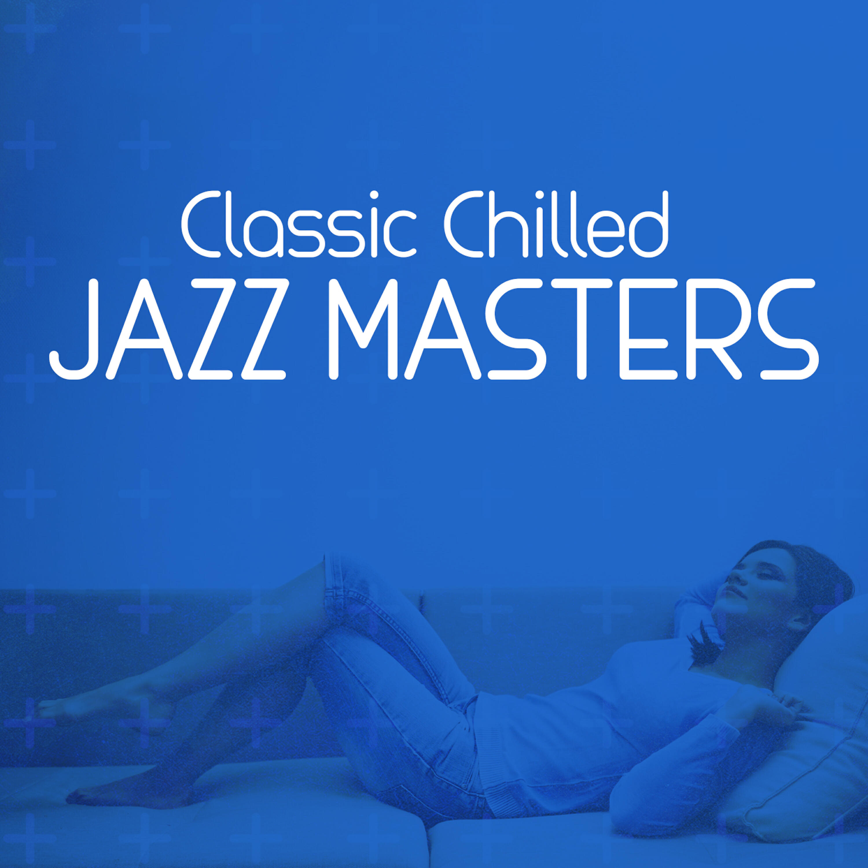 Chilled Jazz Masters - Knuckle Shuffle