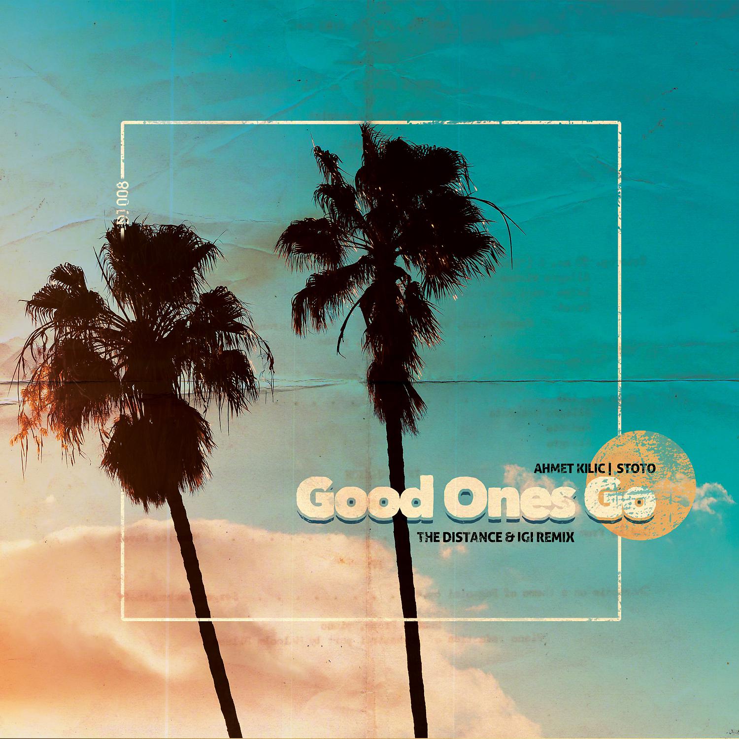 Постер альбома Good Ones Go (The Distance & Igi Remix)