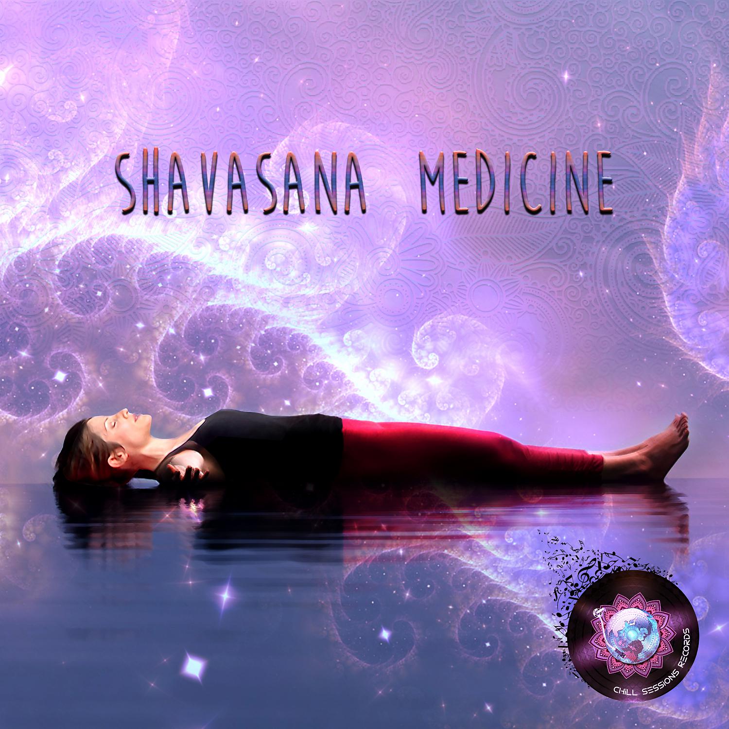 Постер альбома Shavasana Medicine