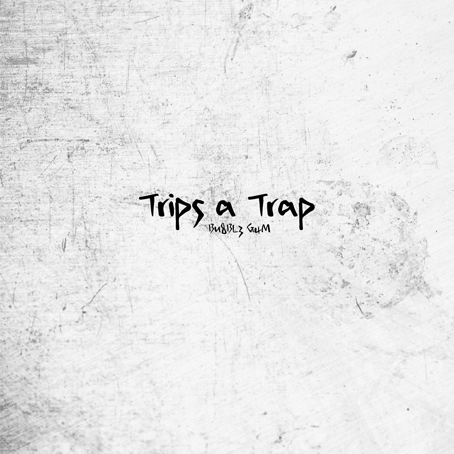 Bu8BL3 G4m - Trips a Trap