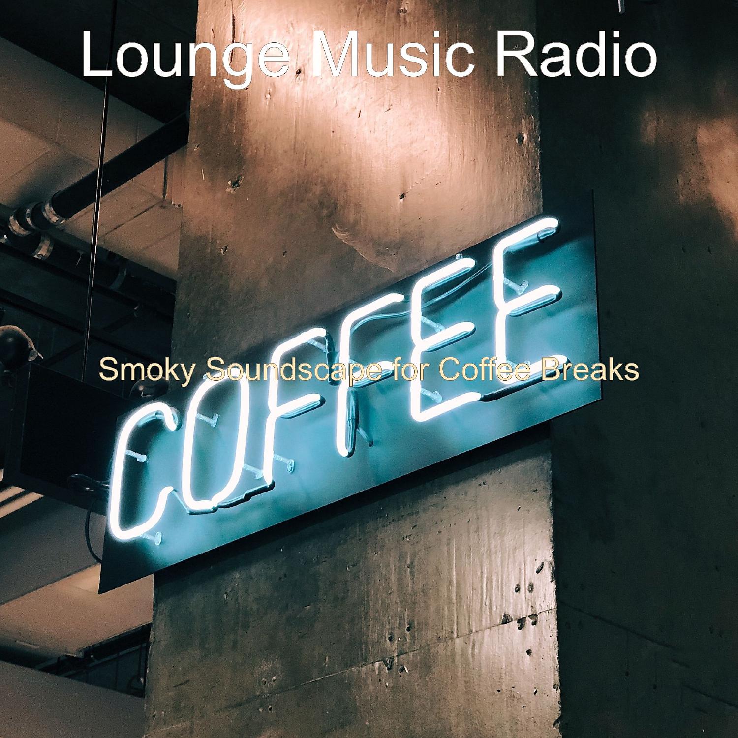 Постер альбома Smoky Soundscape for Coffee Breaks