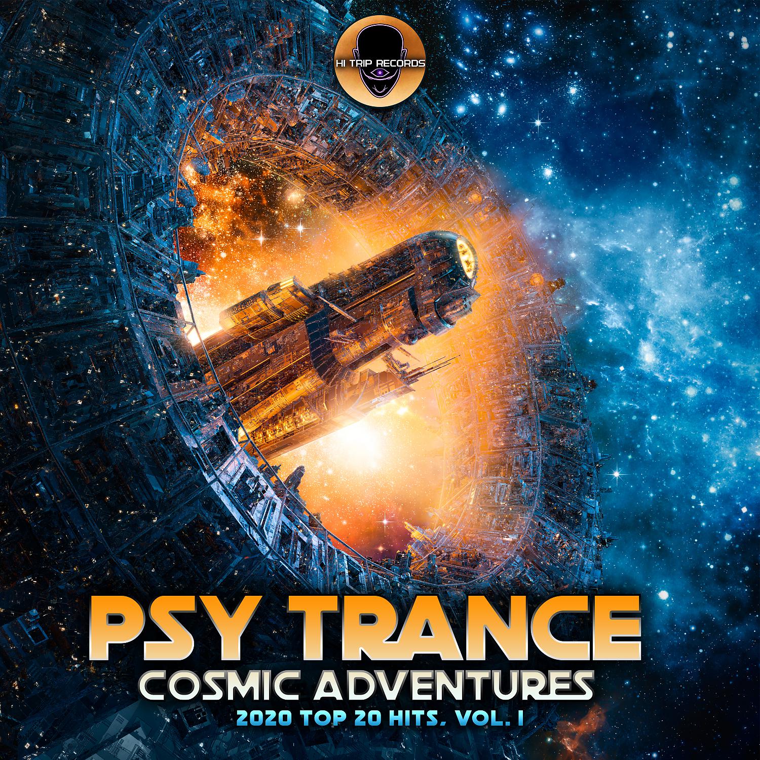 Постер альбома Psy Trance Cosmic Adventures 2020 Top 20 Hits, Vol. 1
