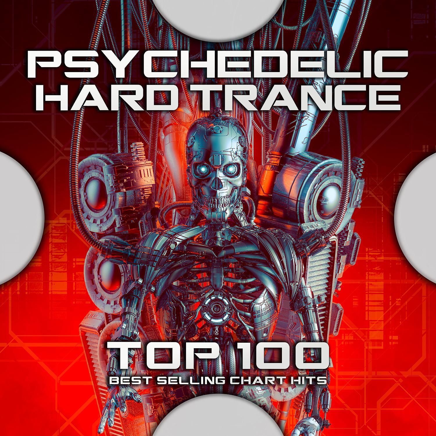 Постер альбома Psychedelic Hard Trance 100 Best Selling Chart Hits