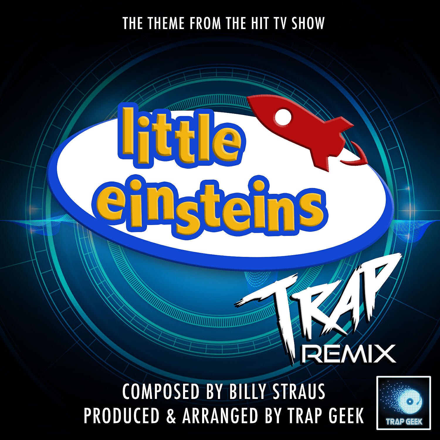 Trap Geek - Little Einsteins (From 