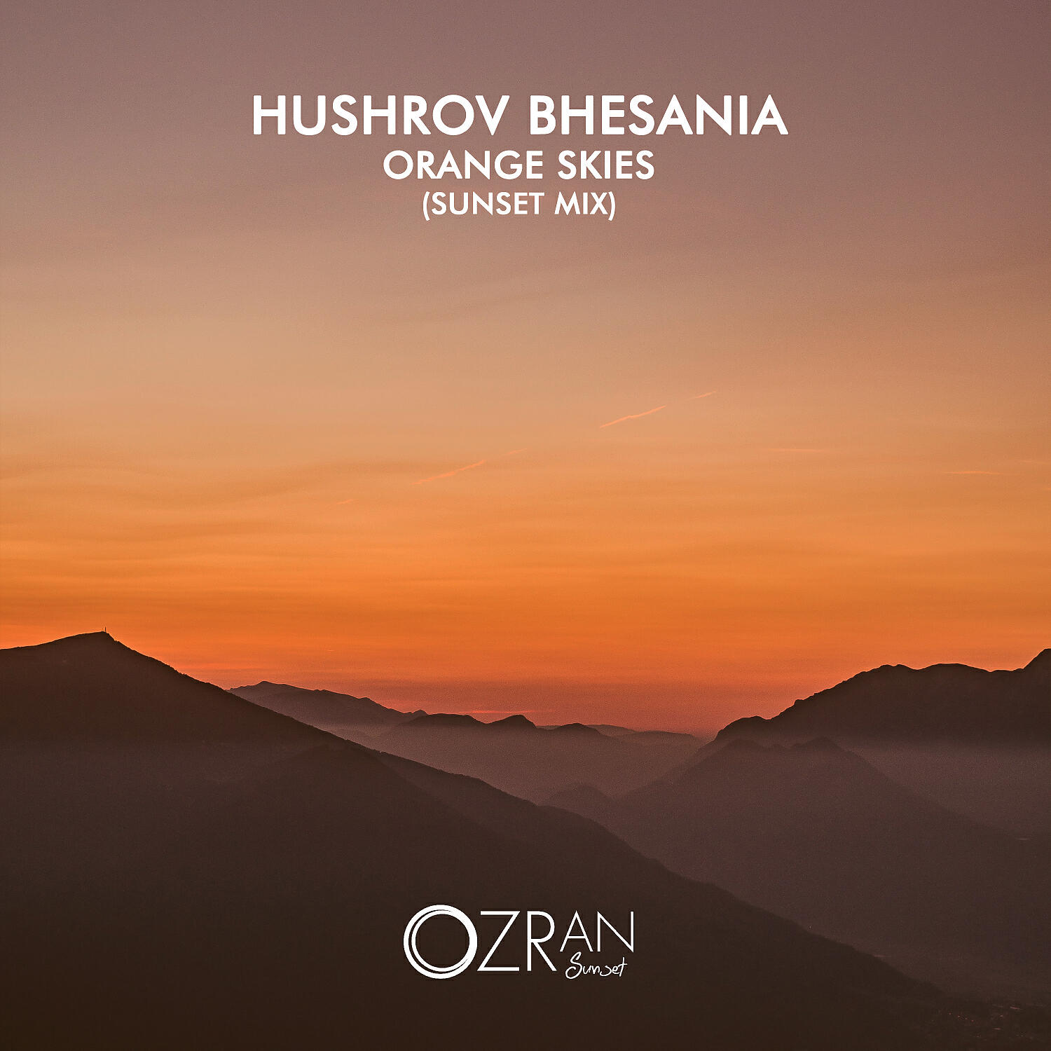 Hushrov Bhesania - Orange Skies (Sunset Mix)
