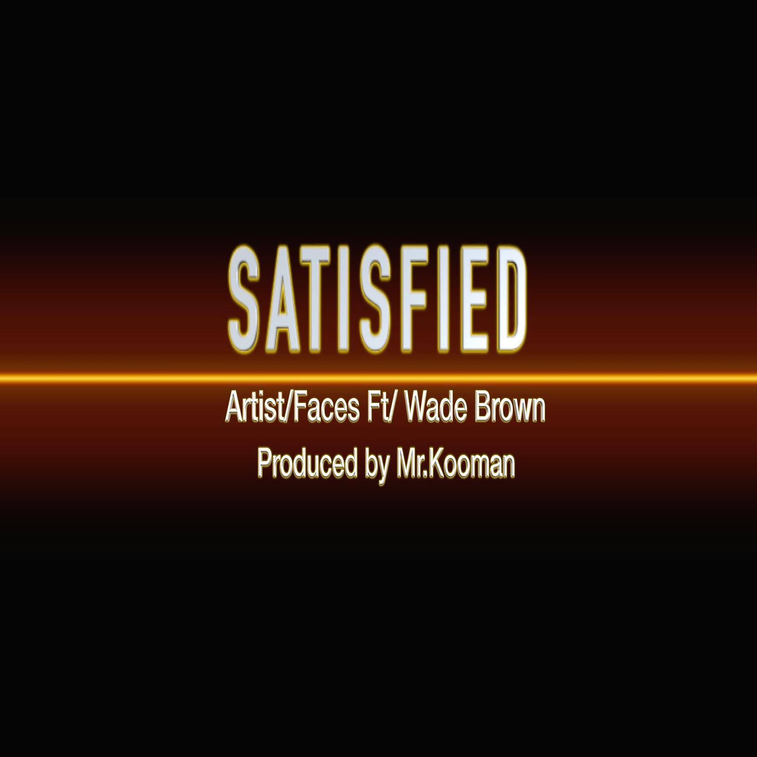 Постер альбома SATISFIED (feat. Wade Brown)
