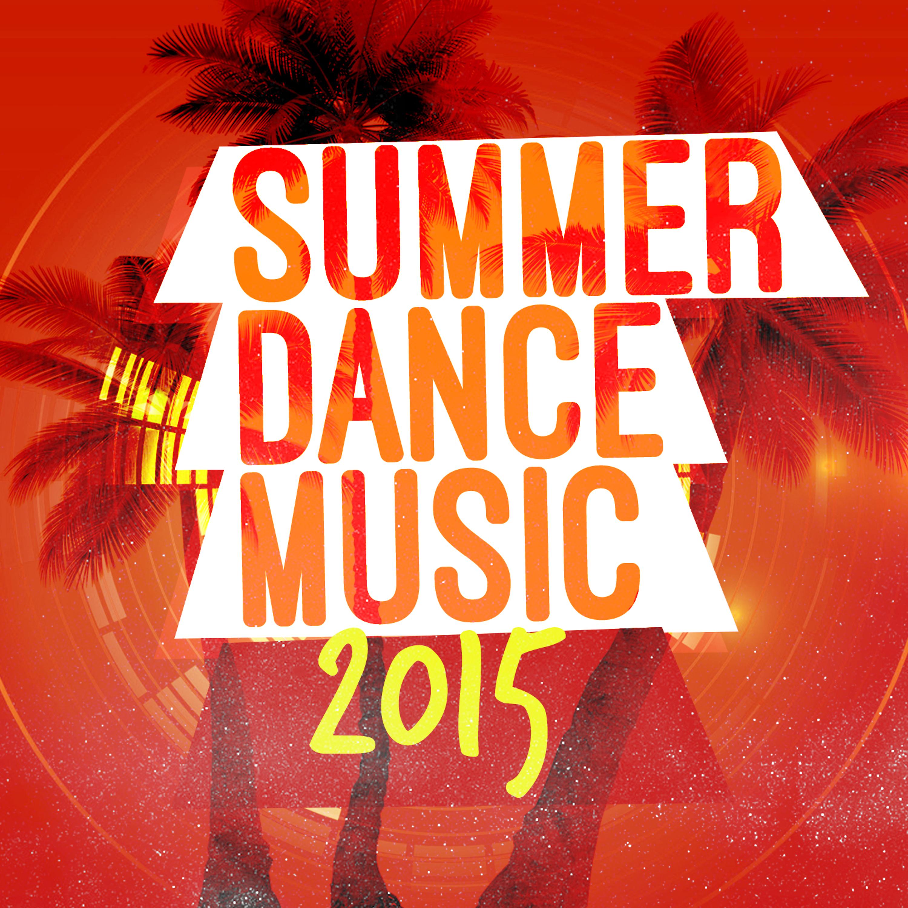 Постер альбома Summer Dance Music 2015
