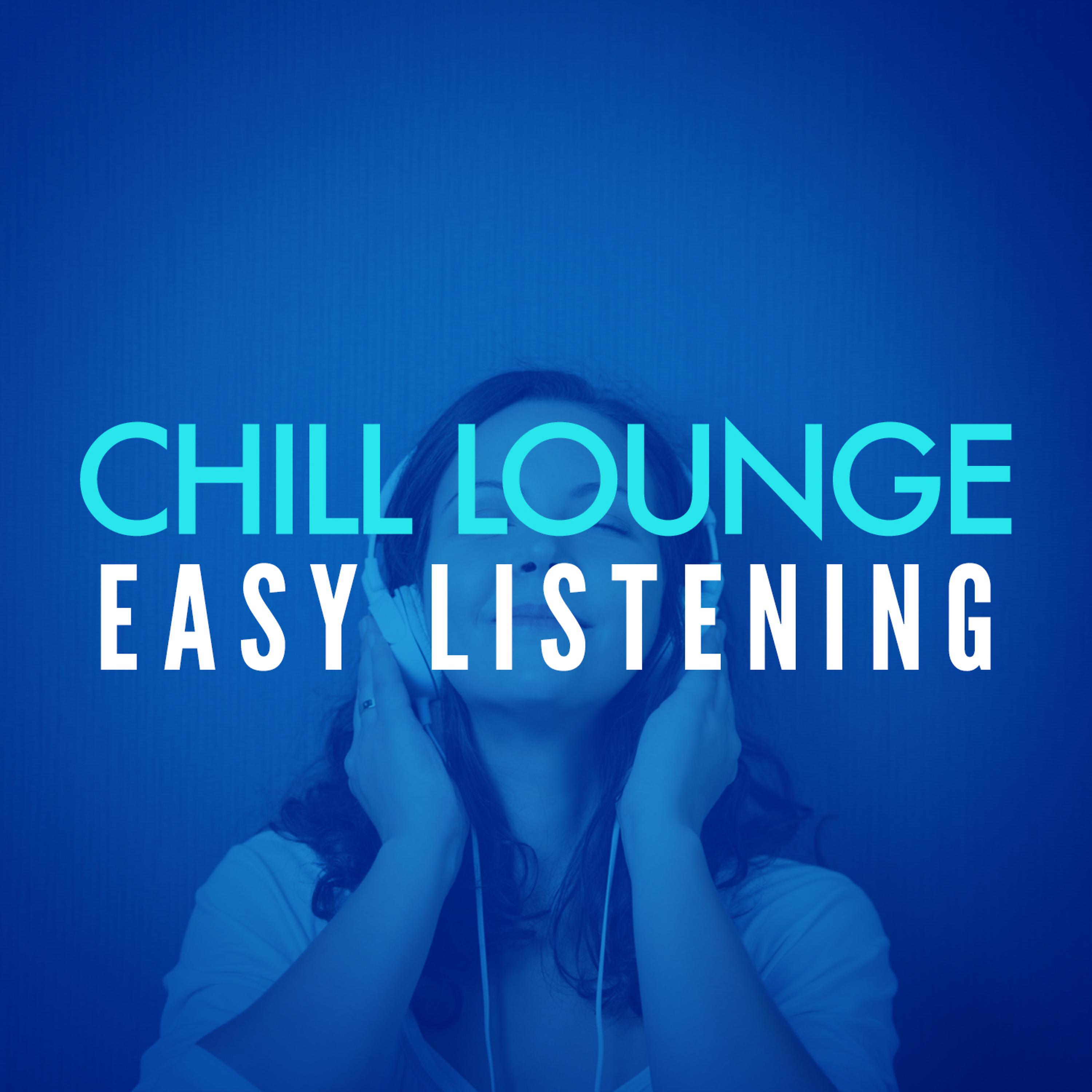 Постер альбома Chill Lounge Easy Listening