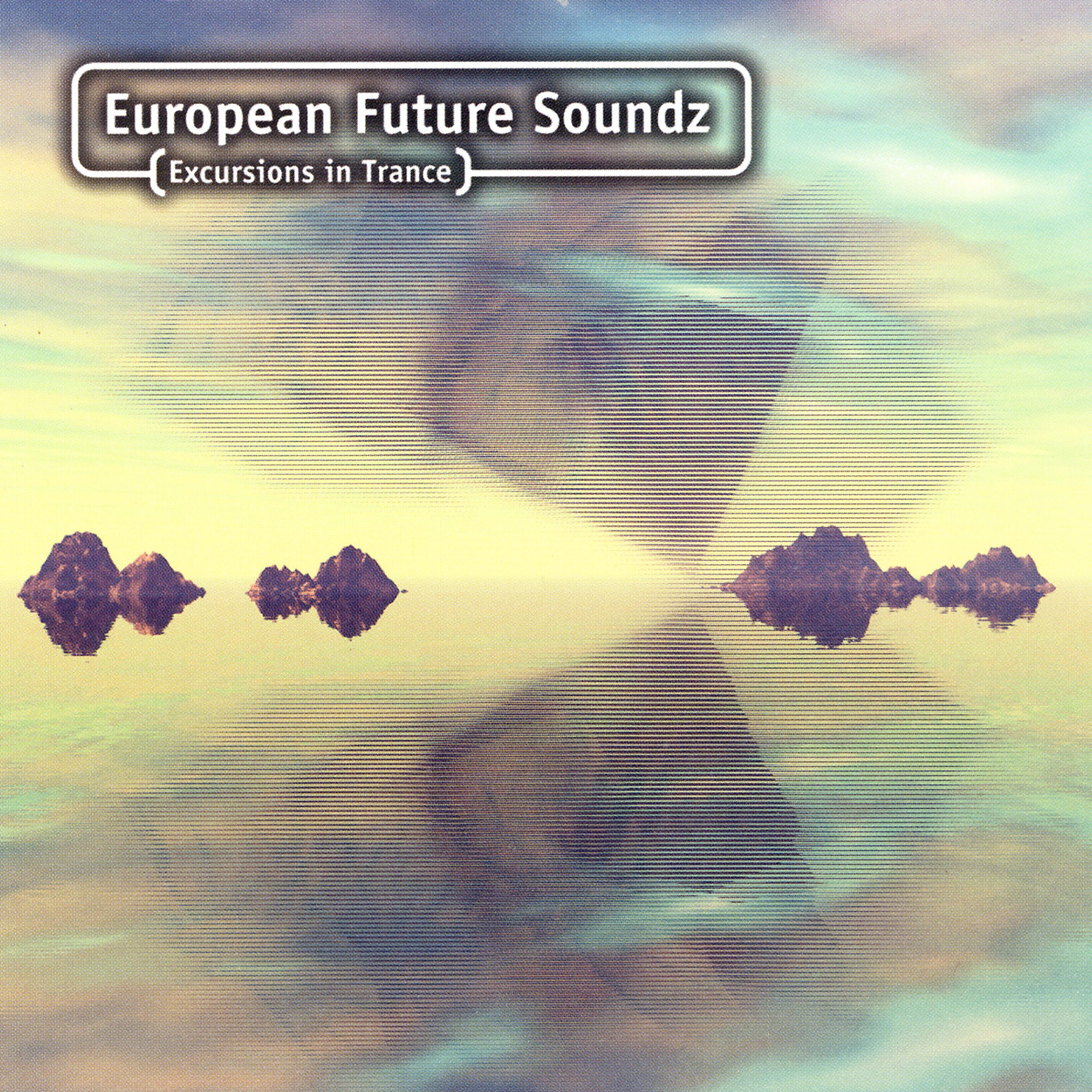 Постер альбома European Future Soundz (Excursions In Trance)