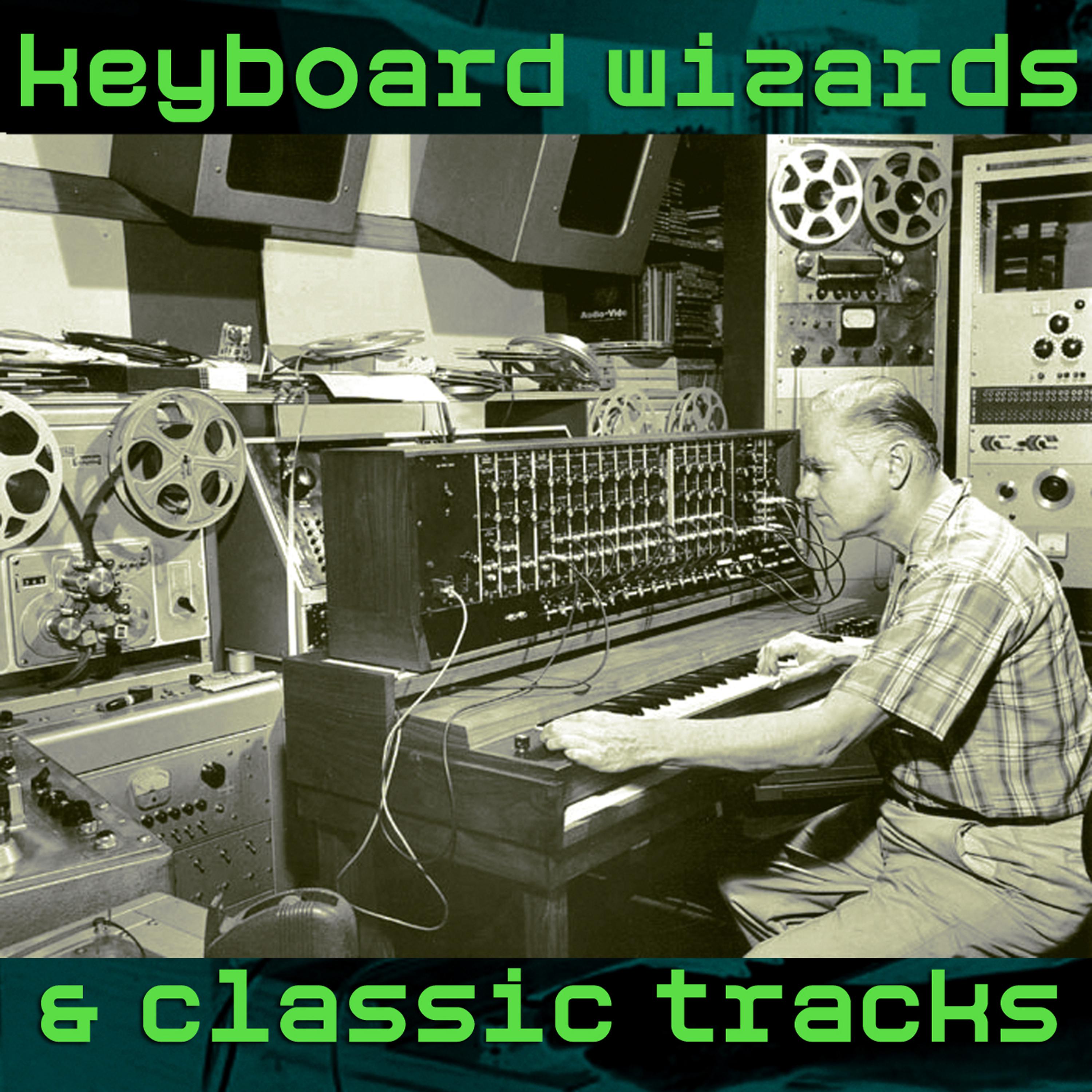 Постер альбома Keyboard Wizards & Classic Tracks