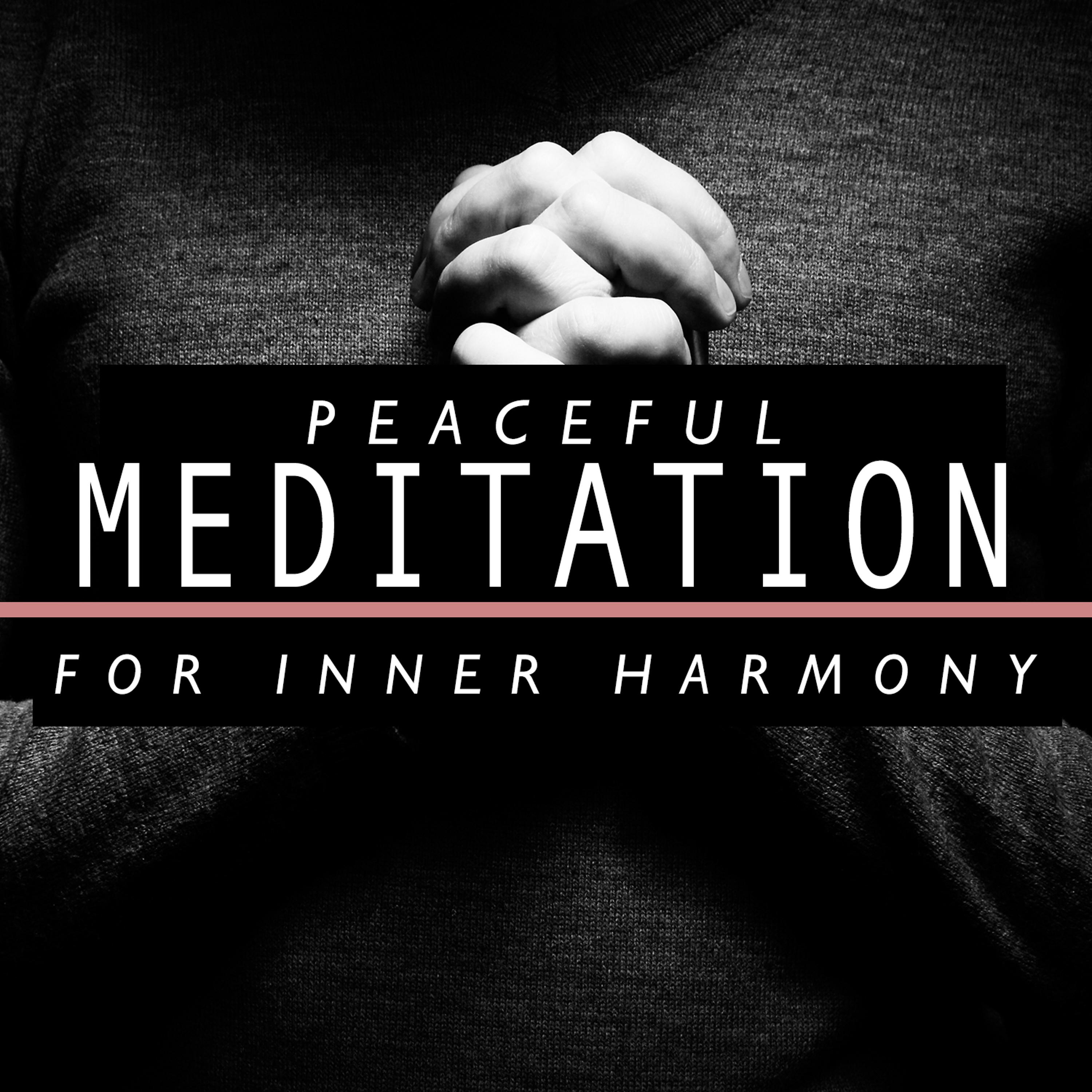 Постер альбома Peaceful Meditation for Inner Harmony