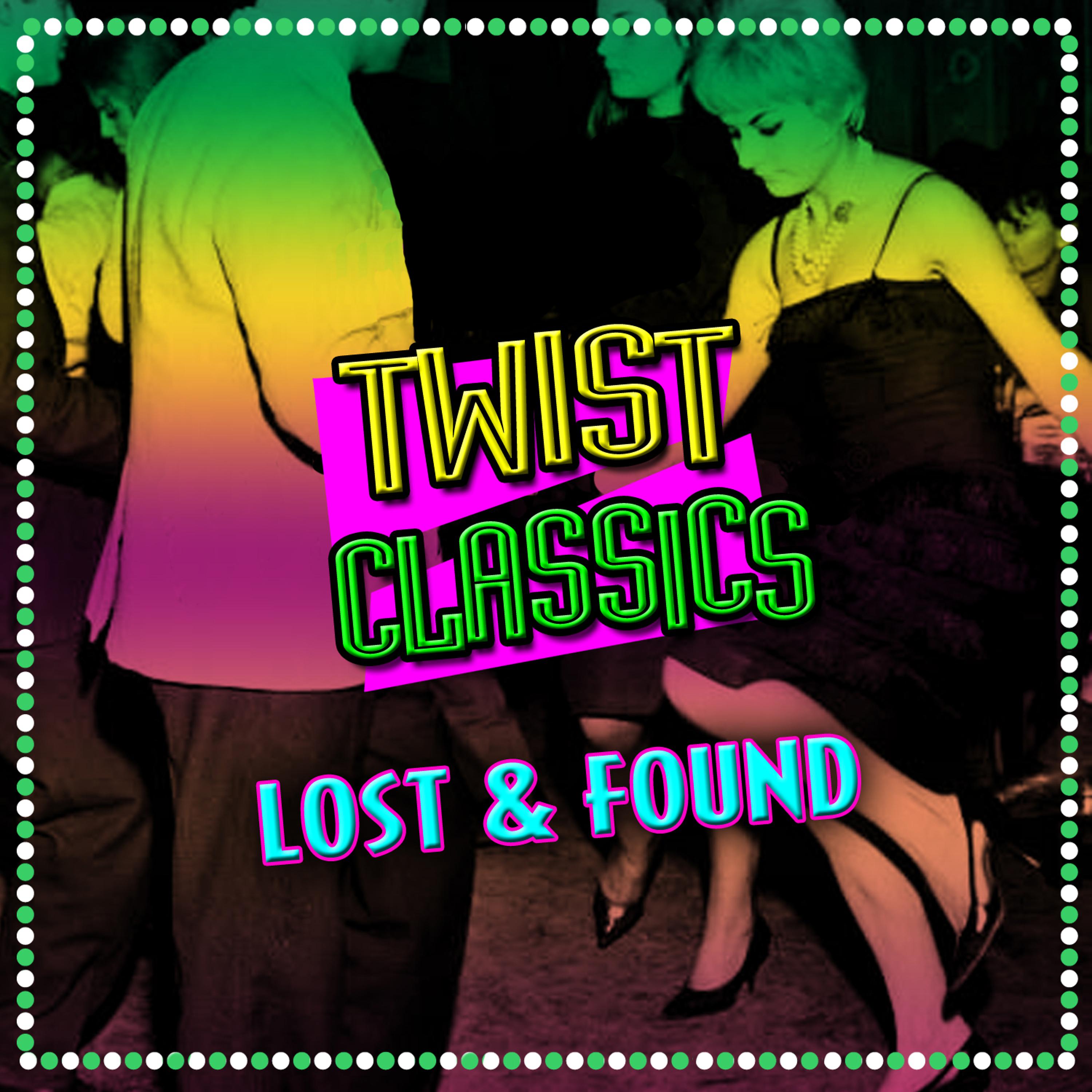 Постер альбома Twist Classics - Lost & Found