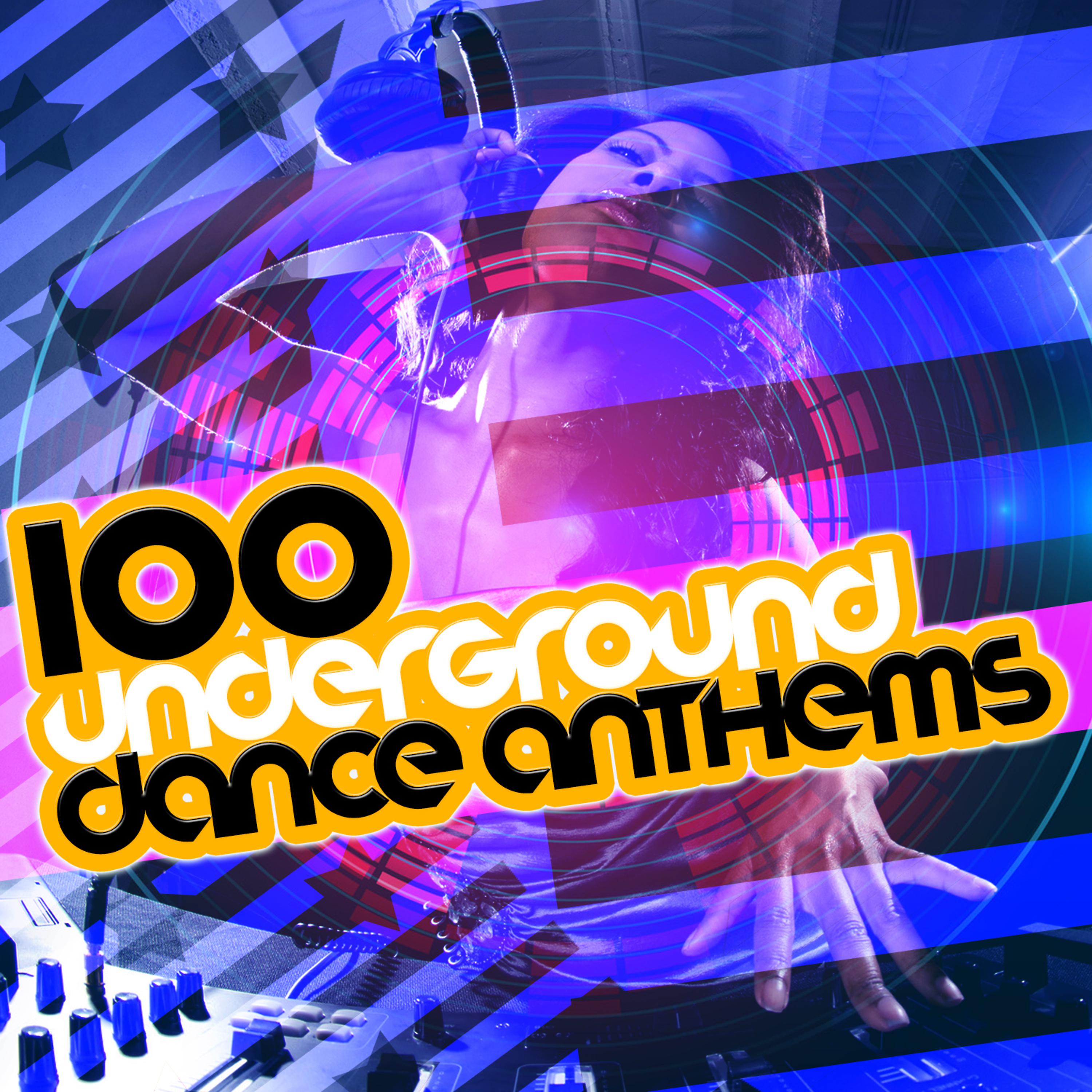 Постер альбома 100 Underground Dance Anthems