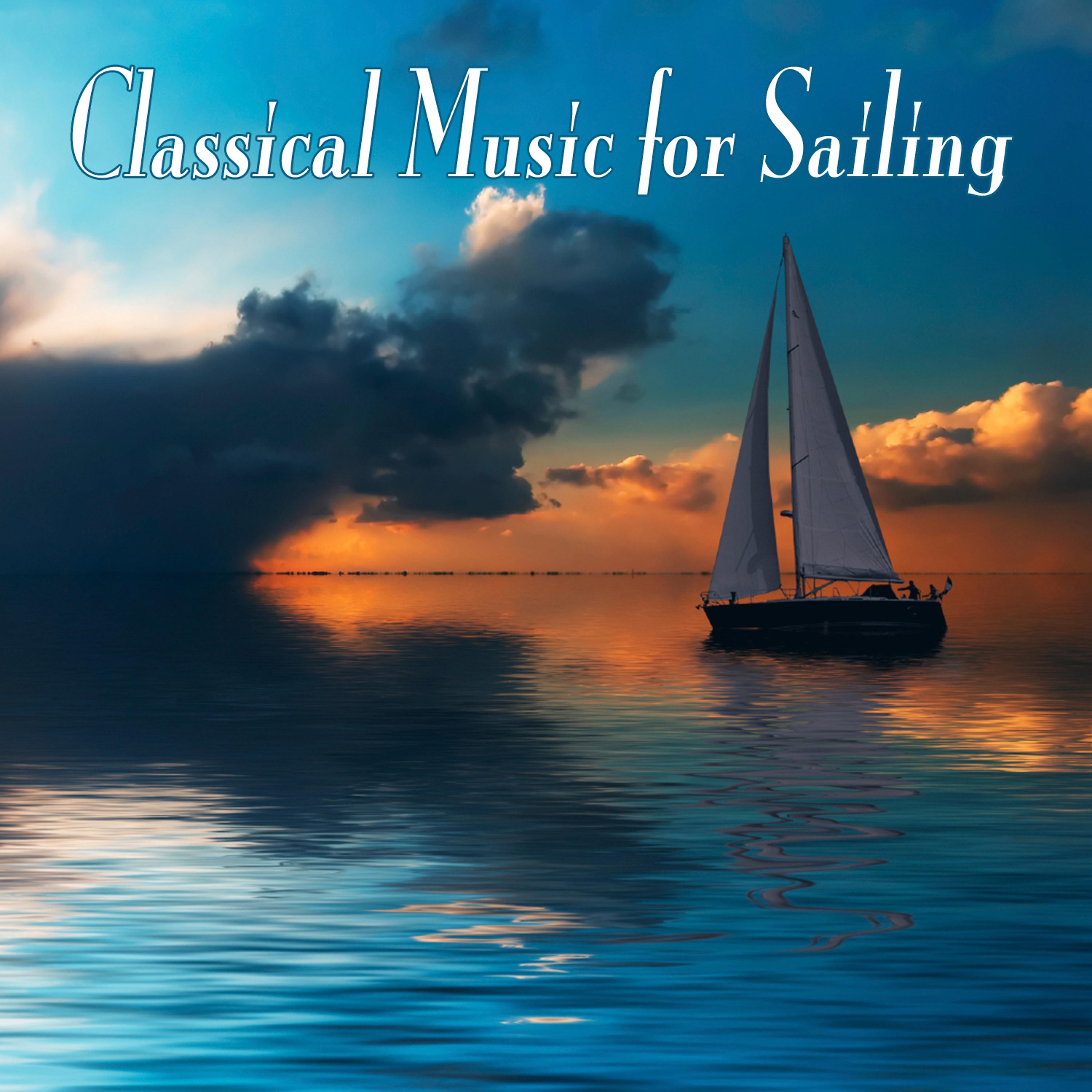 Постер альбома Classical Music For Sailing