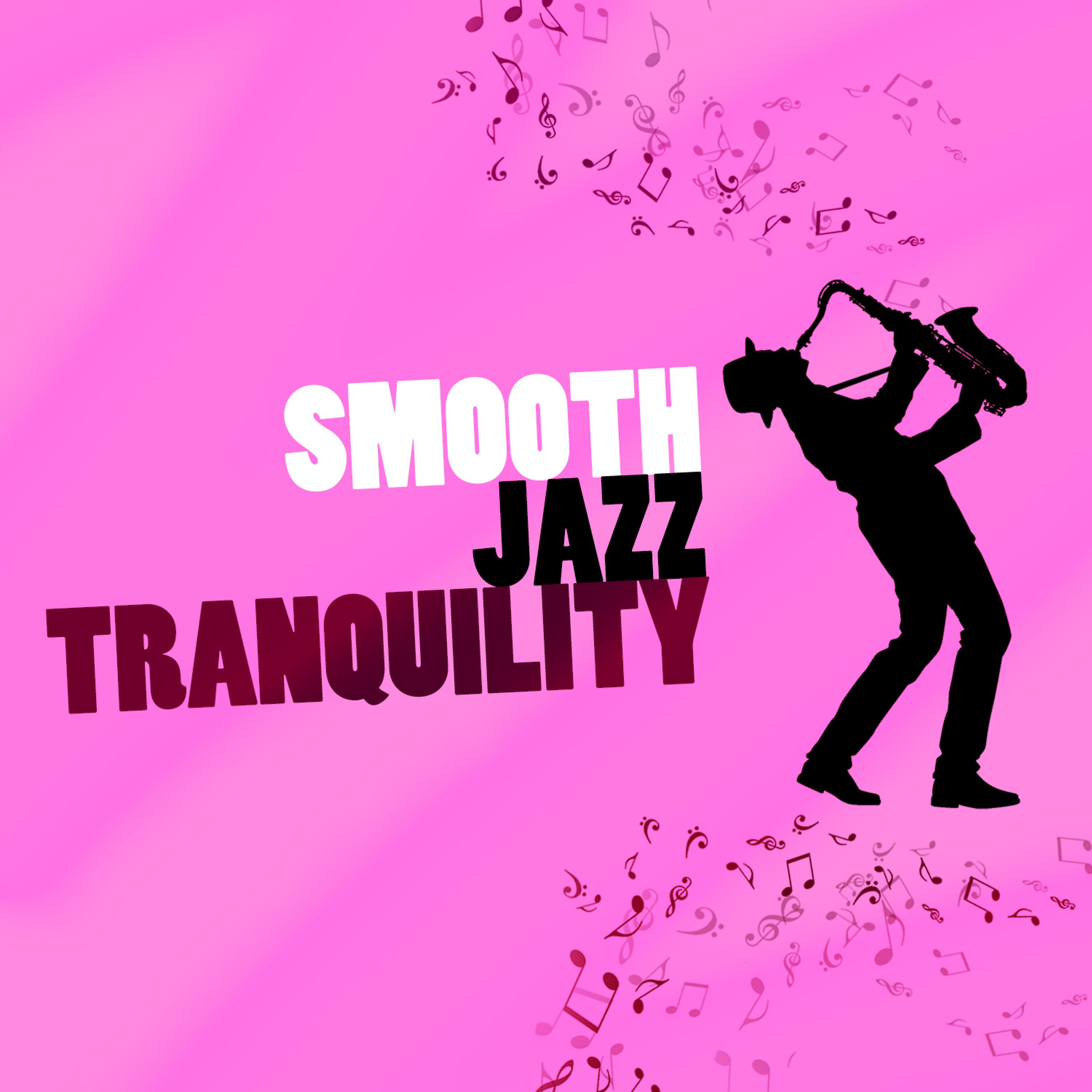 Постер альбома Smooth Jazz Tranquility