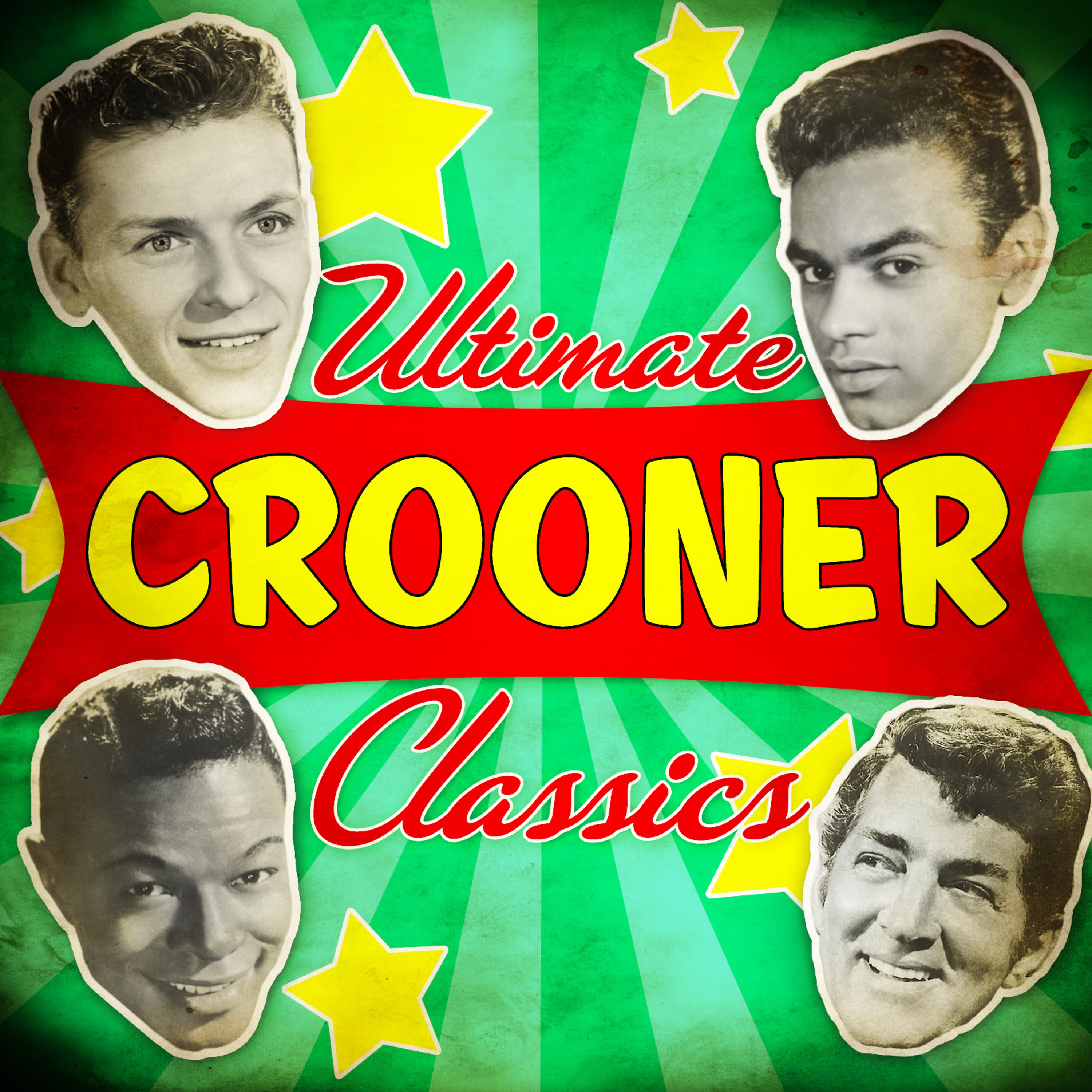 Постер альбома Ultimate Crooner Classics