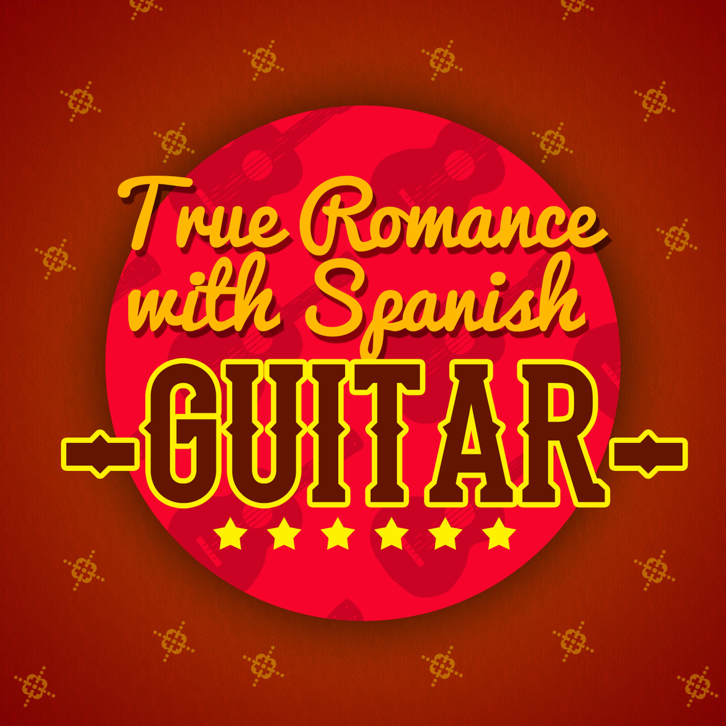 Постер альбома True Romance with Spanish Guitar