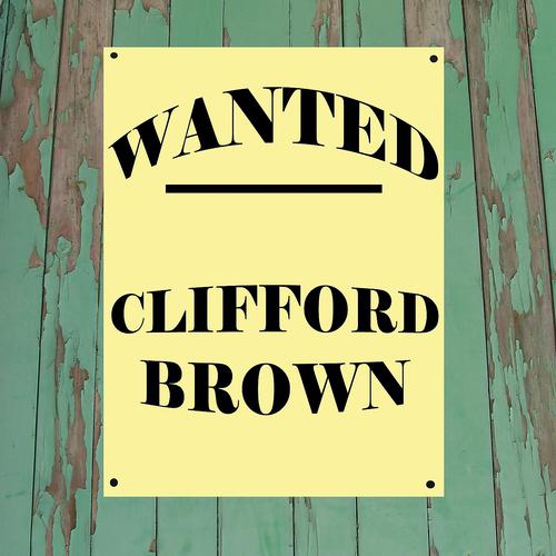 Постер альбома Wanted...Clifford Brown