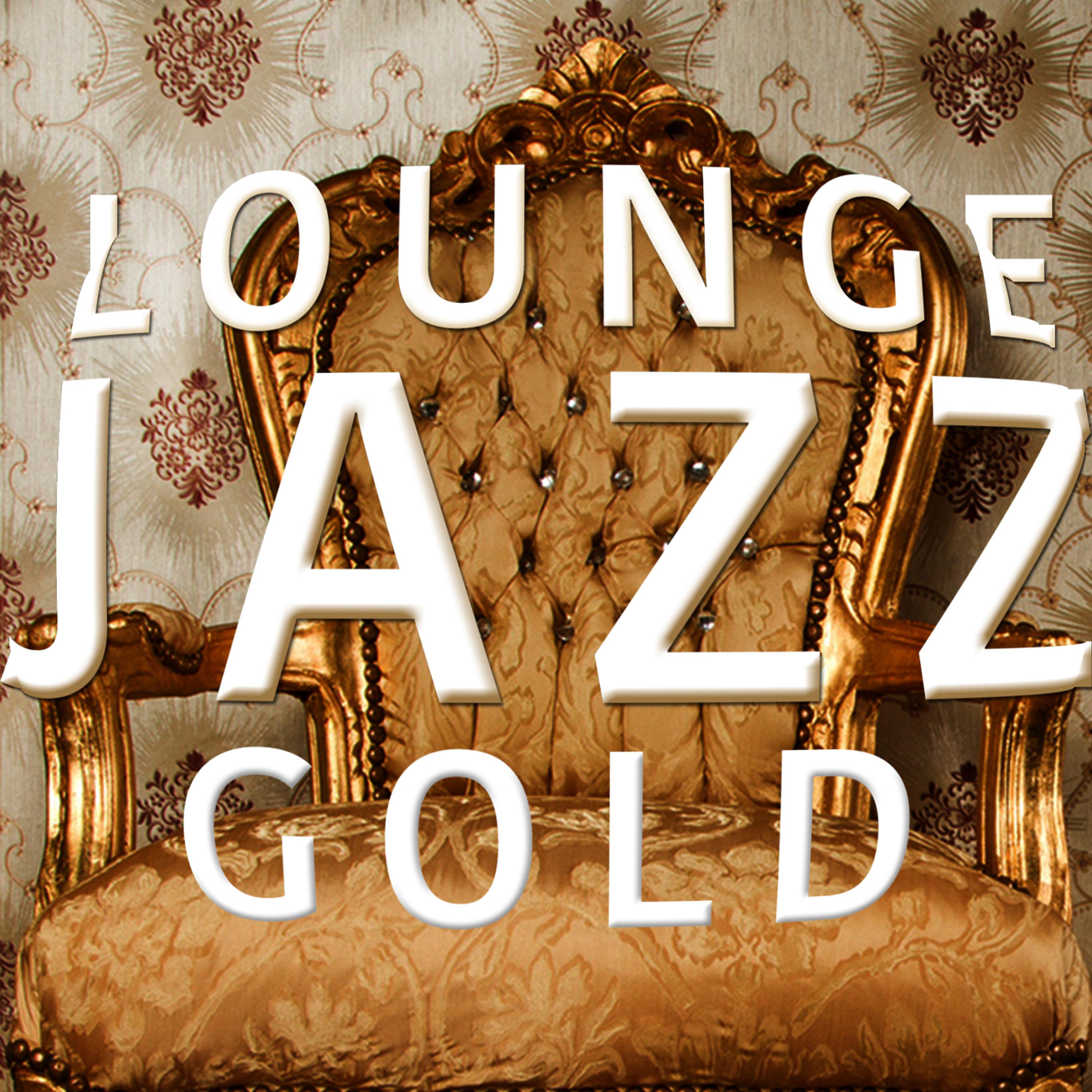 Постер альбома Lounge Jazz Gold