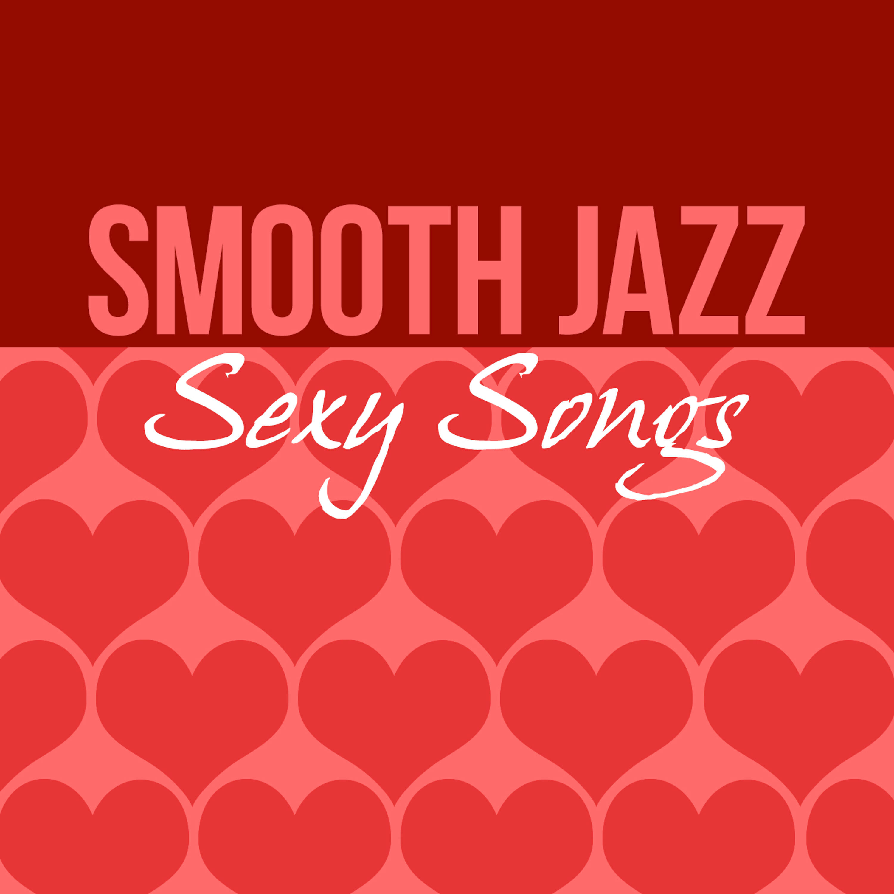 Smooth Jazz Sexy Songs - A New Point of View