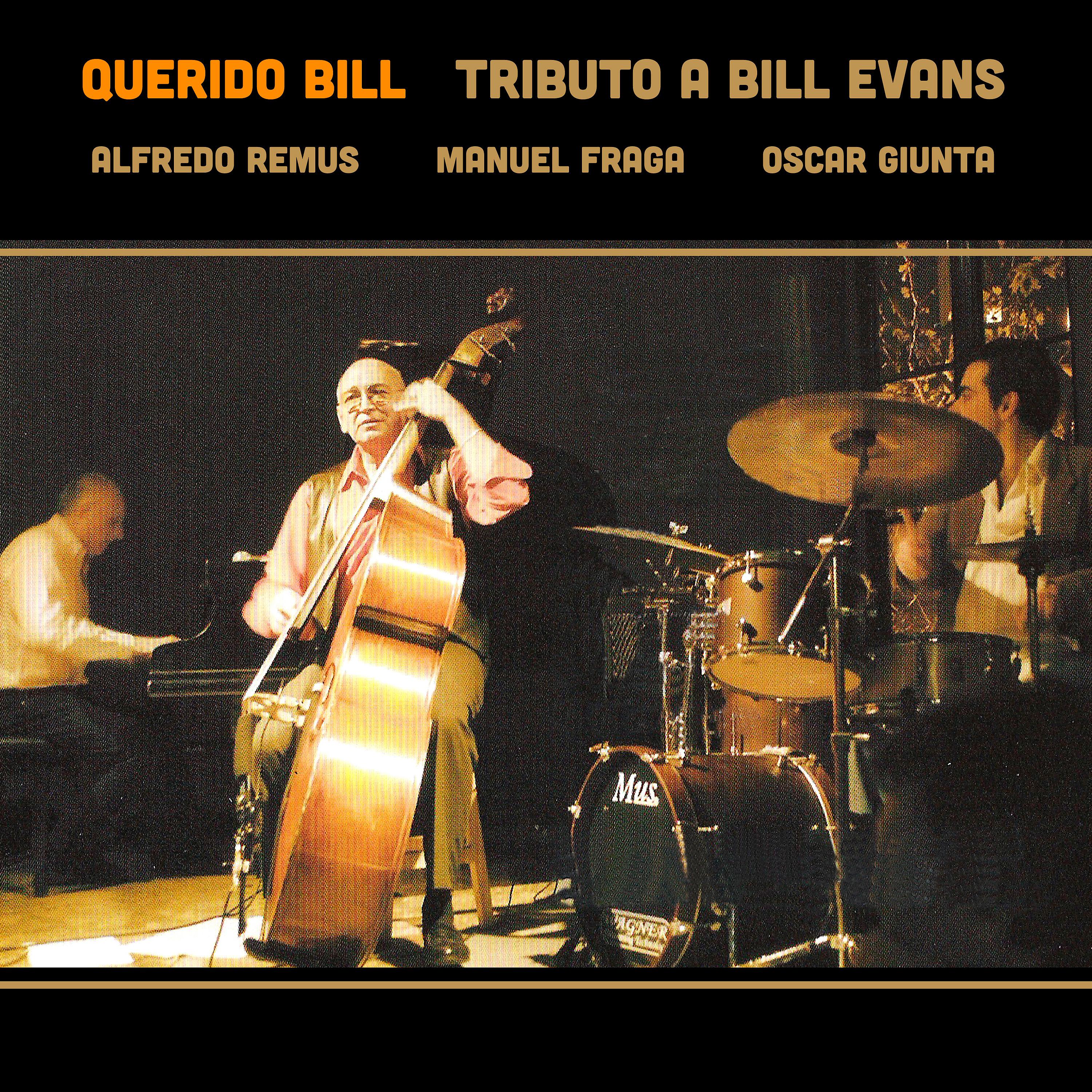 Постер альбома Querido Bill : Tributo a Bill Evans