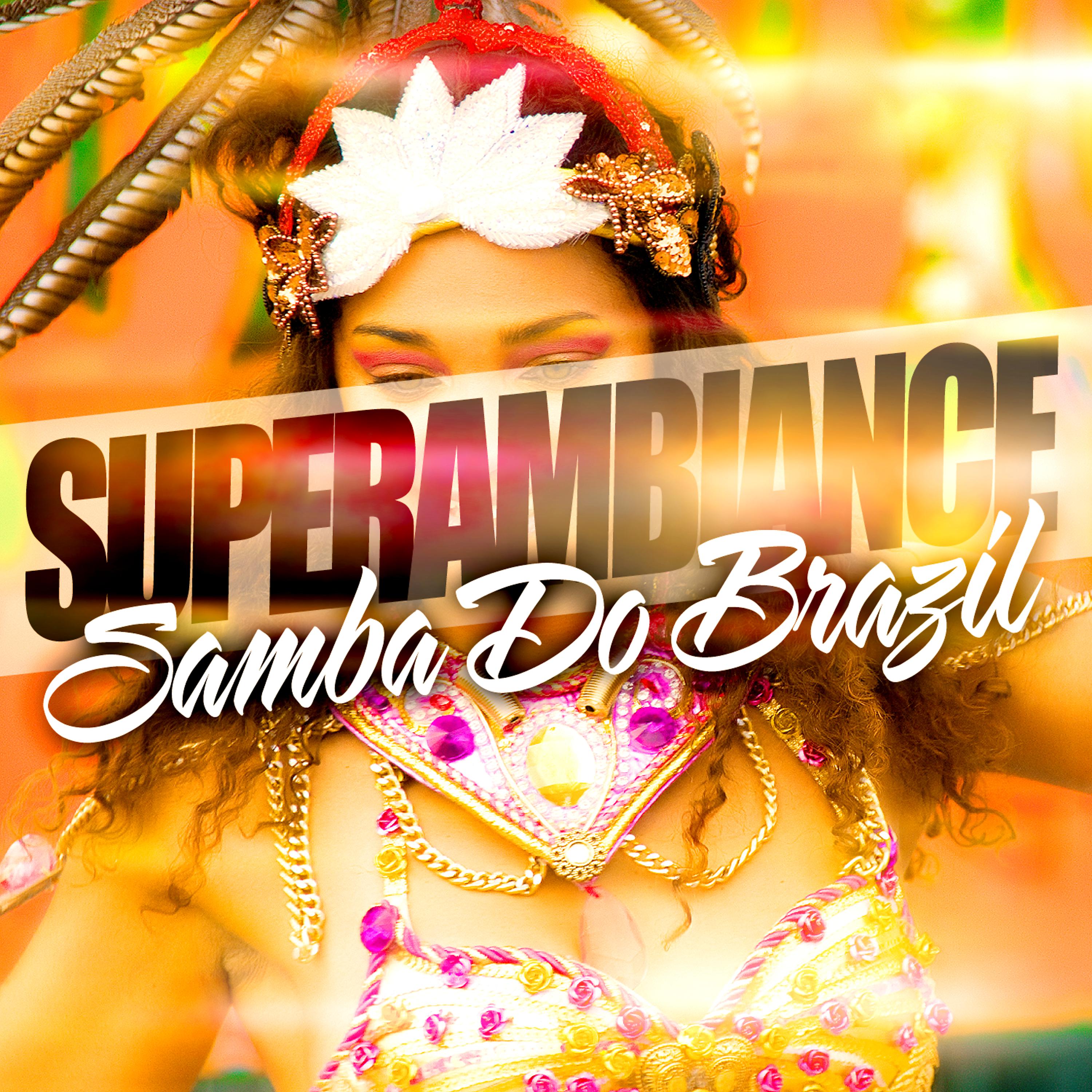 Постер альбома Super Ambiance Samba Do Brazil