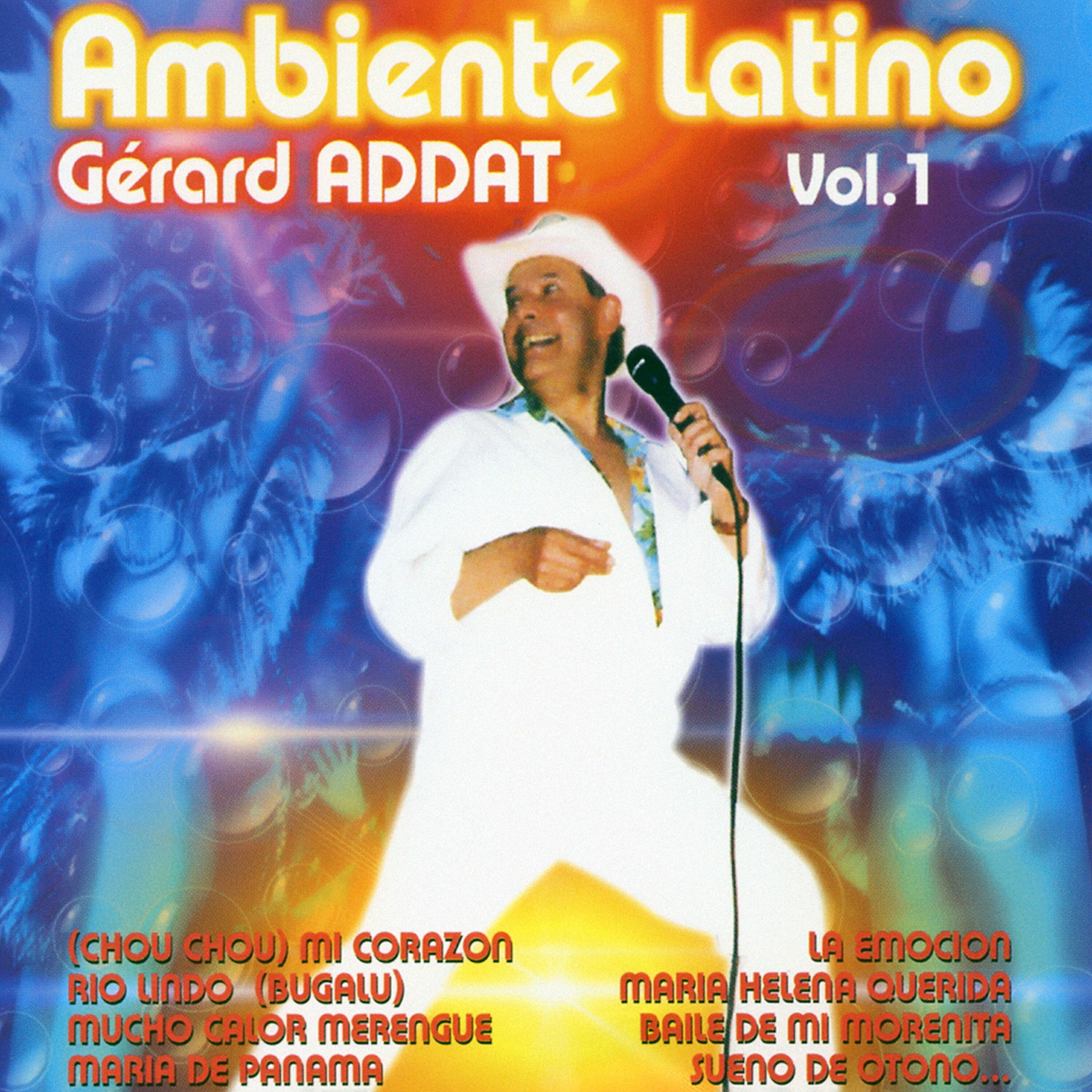 Gérard Addat - (Chou Chou) Mi Corazon