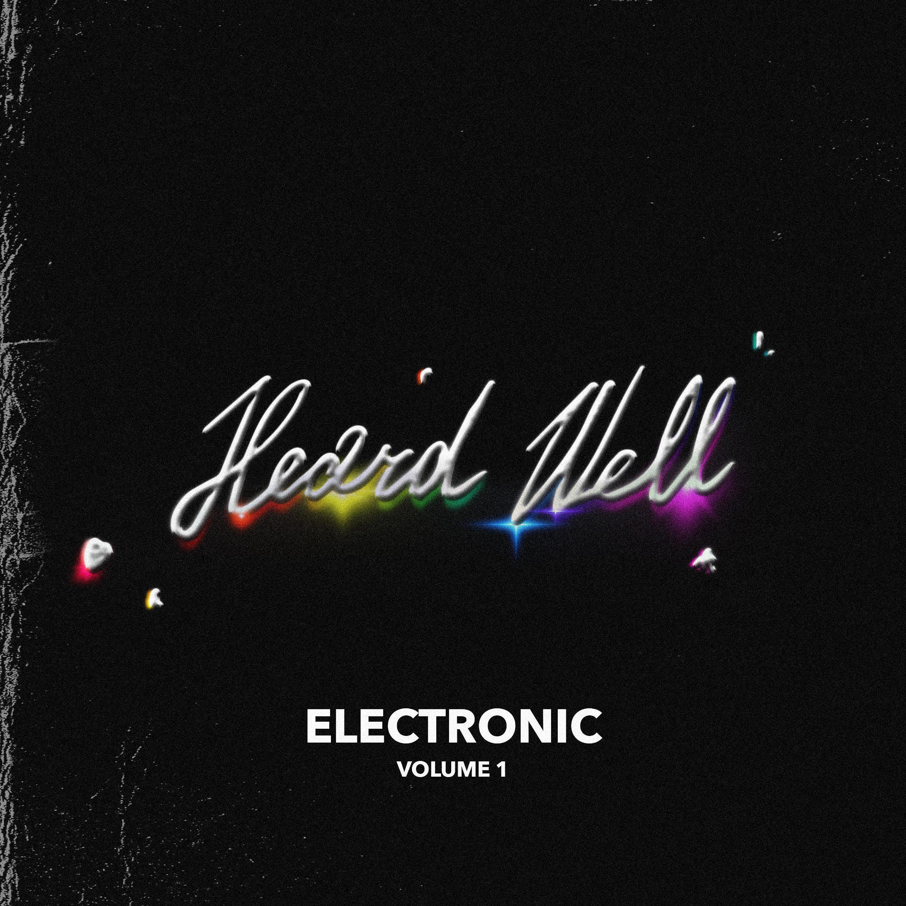 Постер альбома Heard Well Electronic Vol. 1
