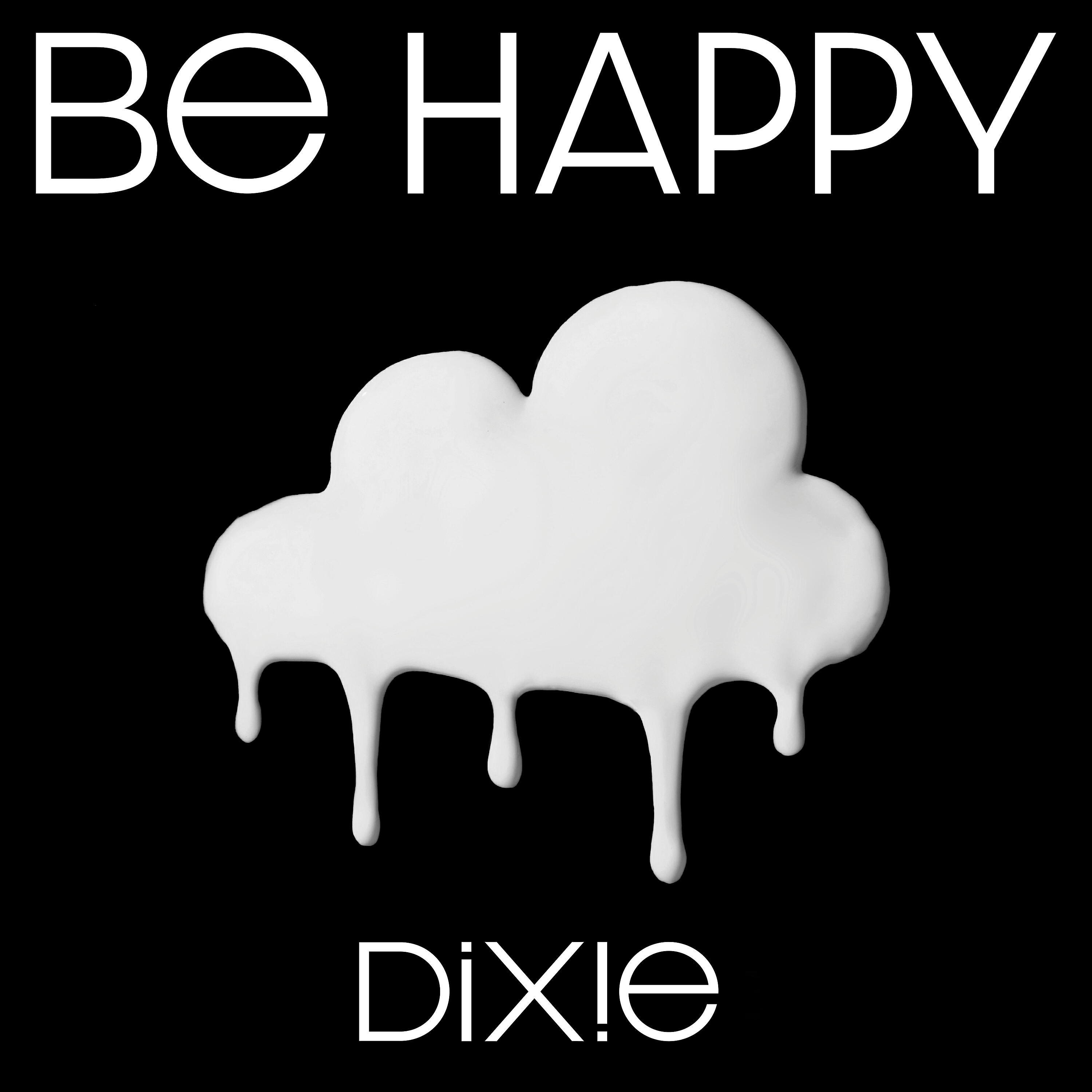 Dixie D'Amelio - Be Happy