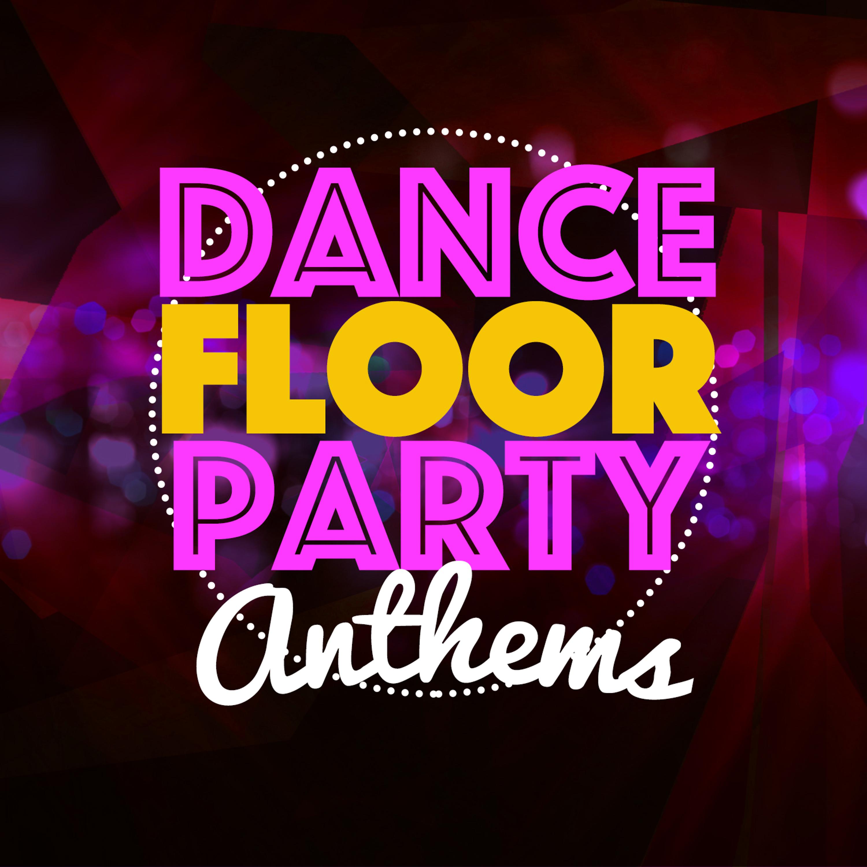 Постер альбома Dancefloor Party Anthems
