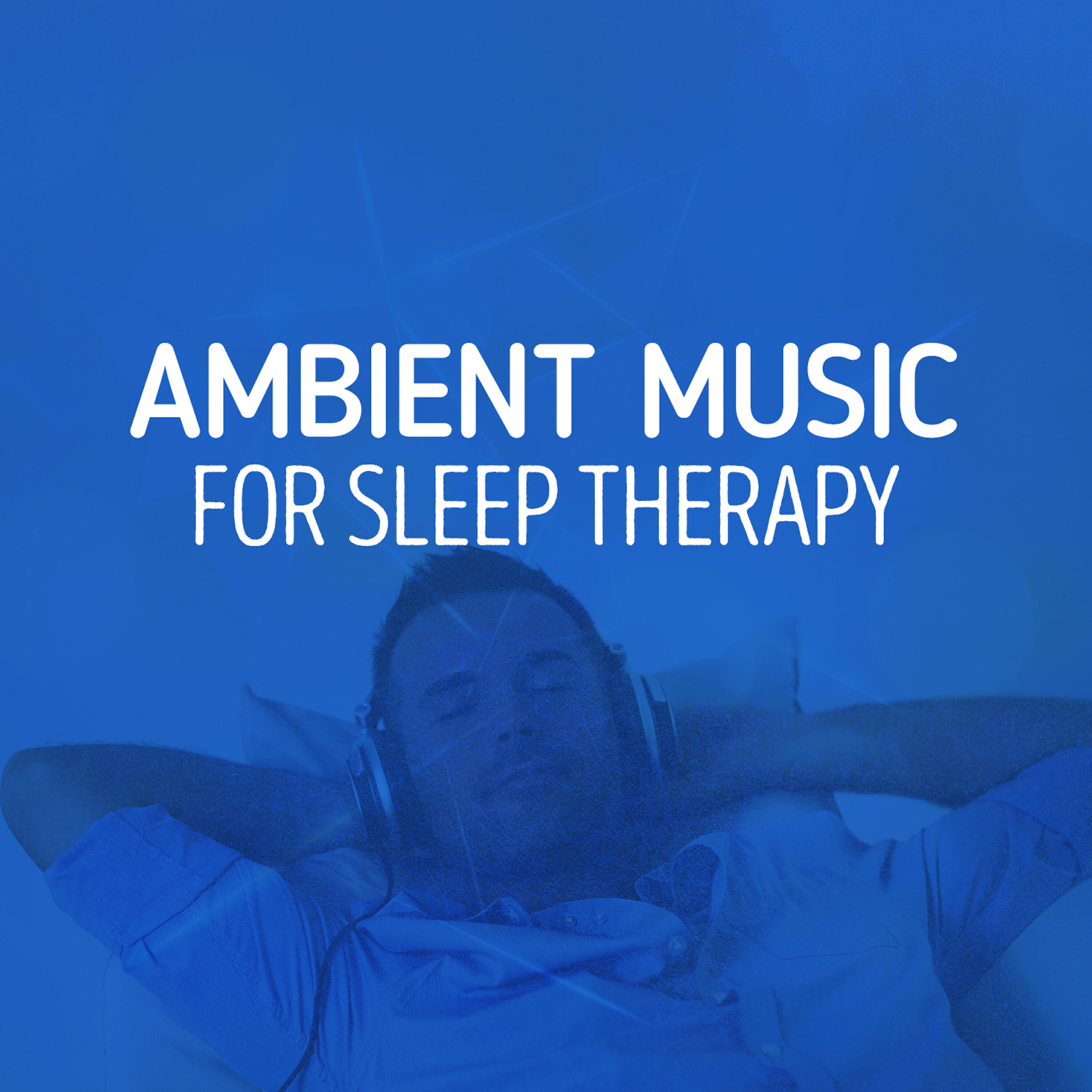 Ambient Music Therapy (Deep Sleep - Stars Aligned