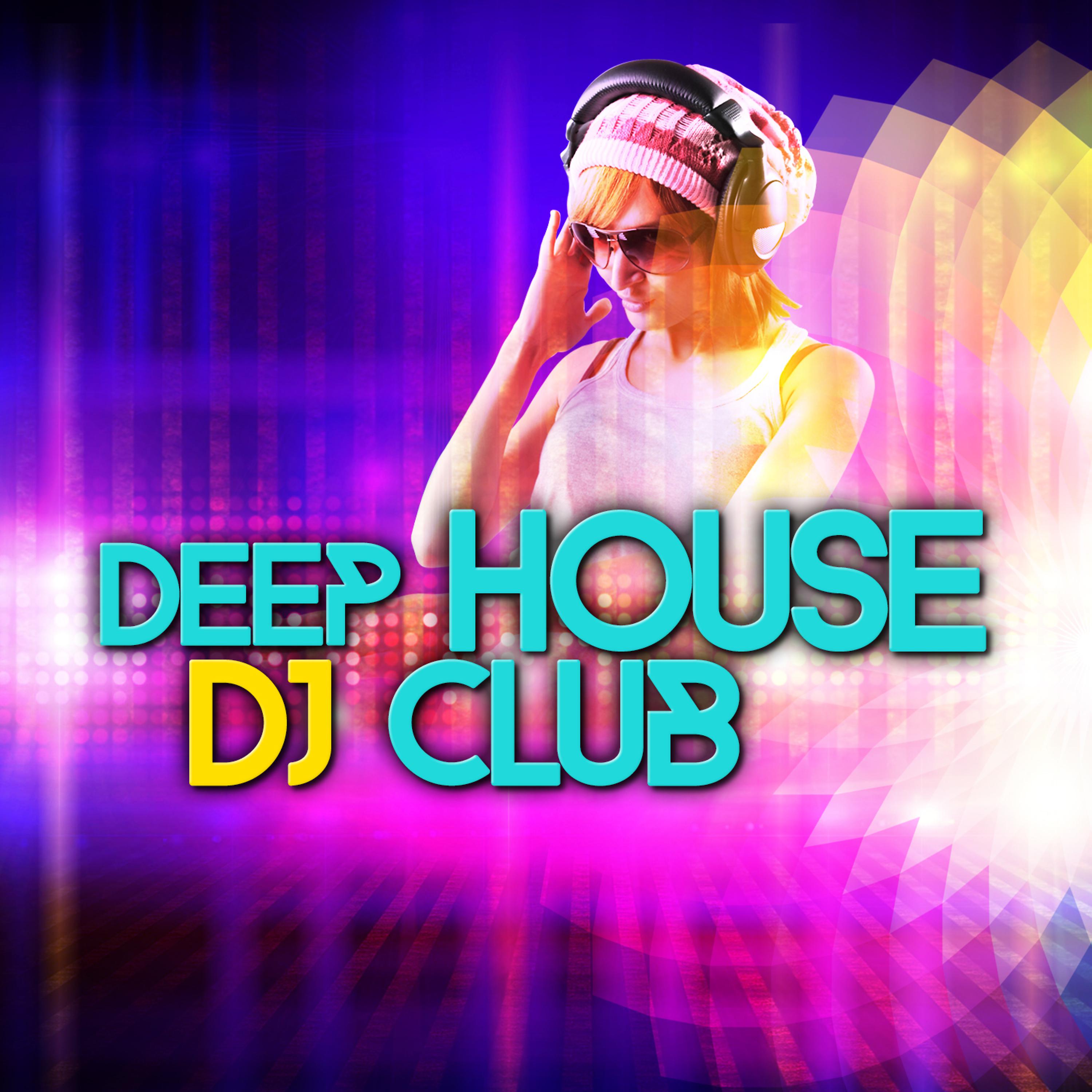 Постер альбома Deep House DJ Club
