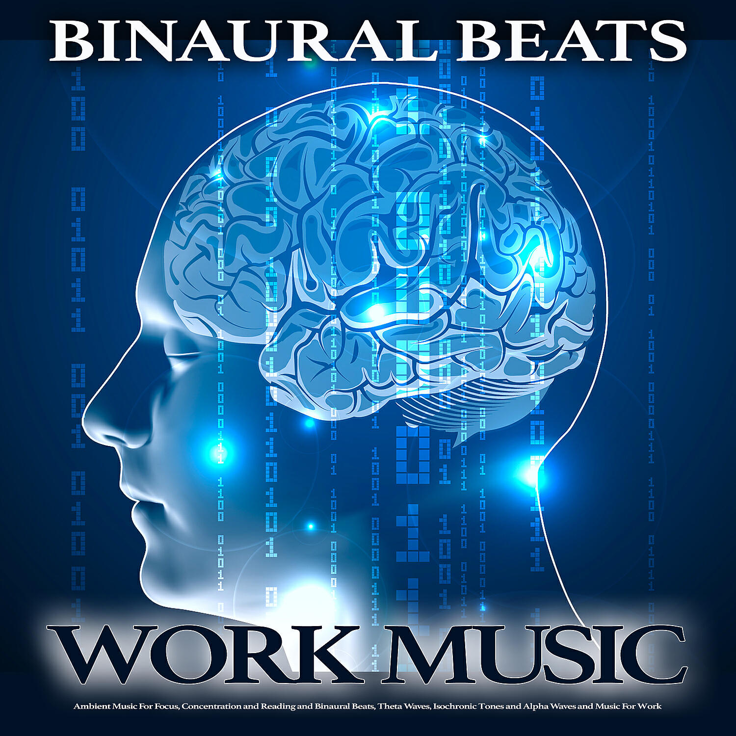 Binaural Beats Work Music - Deep Focus Music