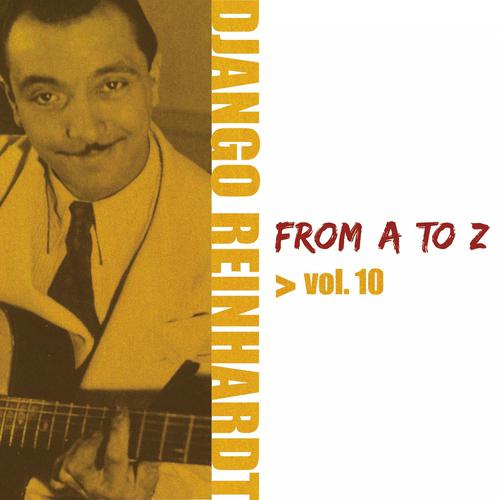 Постер альбома Django Reinhardt from A to Z, Vol. 10
