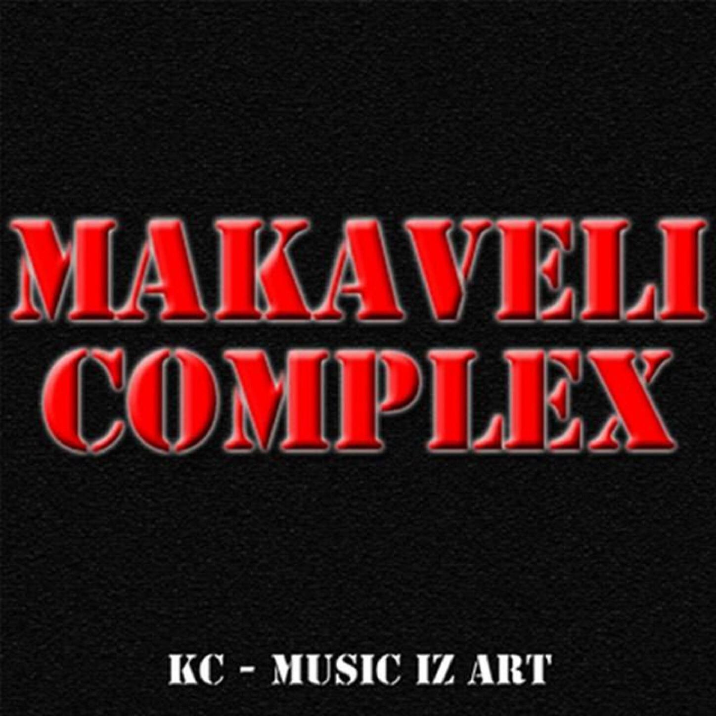 KC Music Iz Art - Makaveli Complex