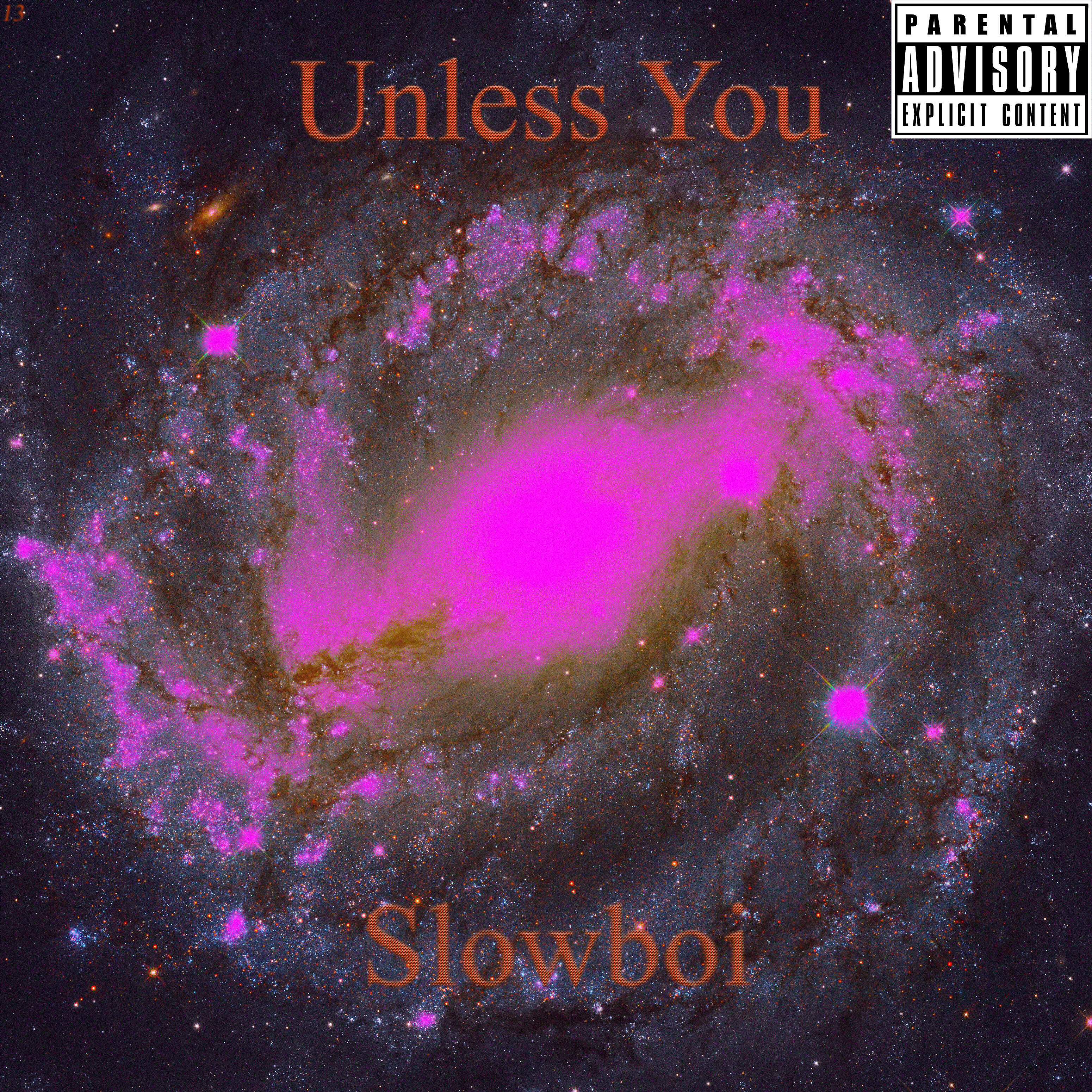Slowboi - Unless You