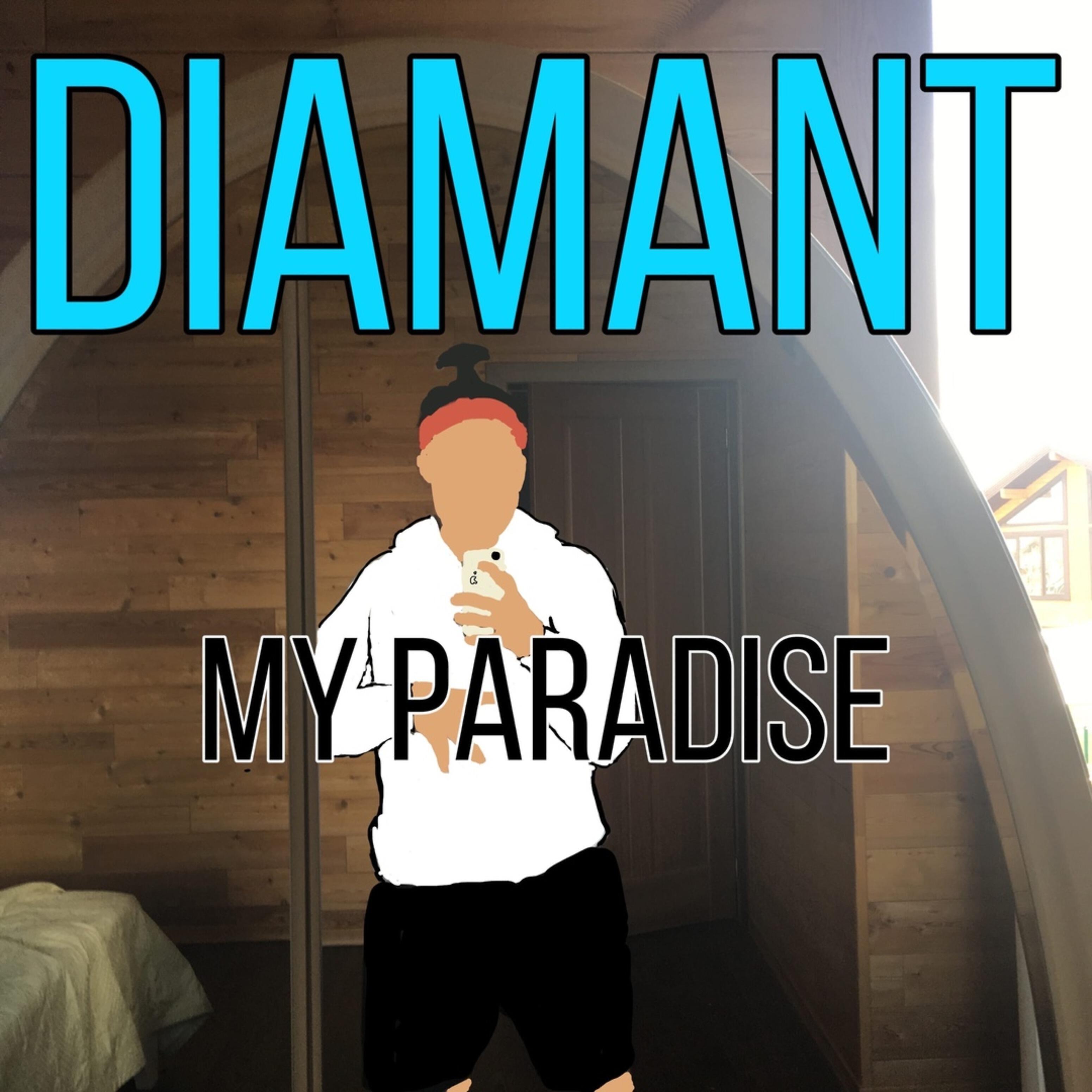 DIAMANT - My Paradise